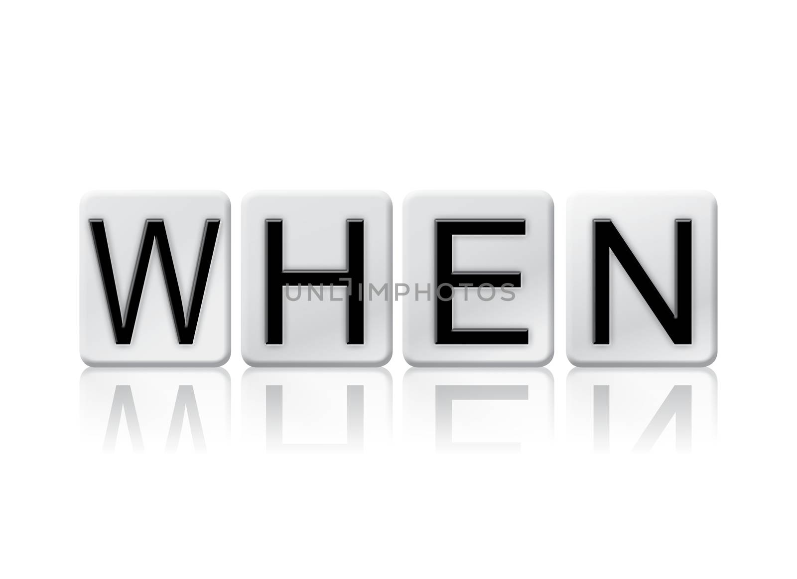 The word "When" written in tile letters isolated on a white background.