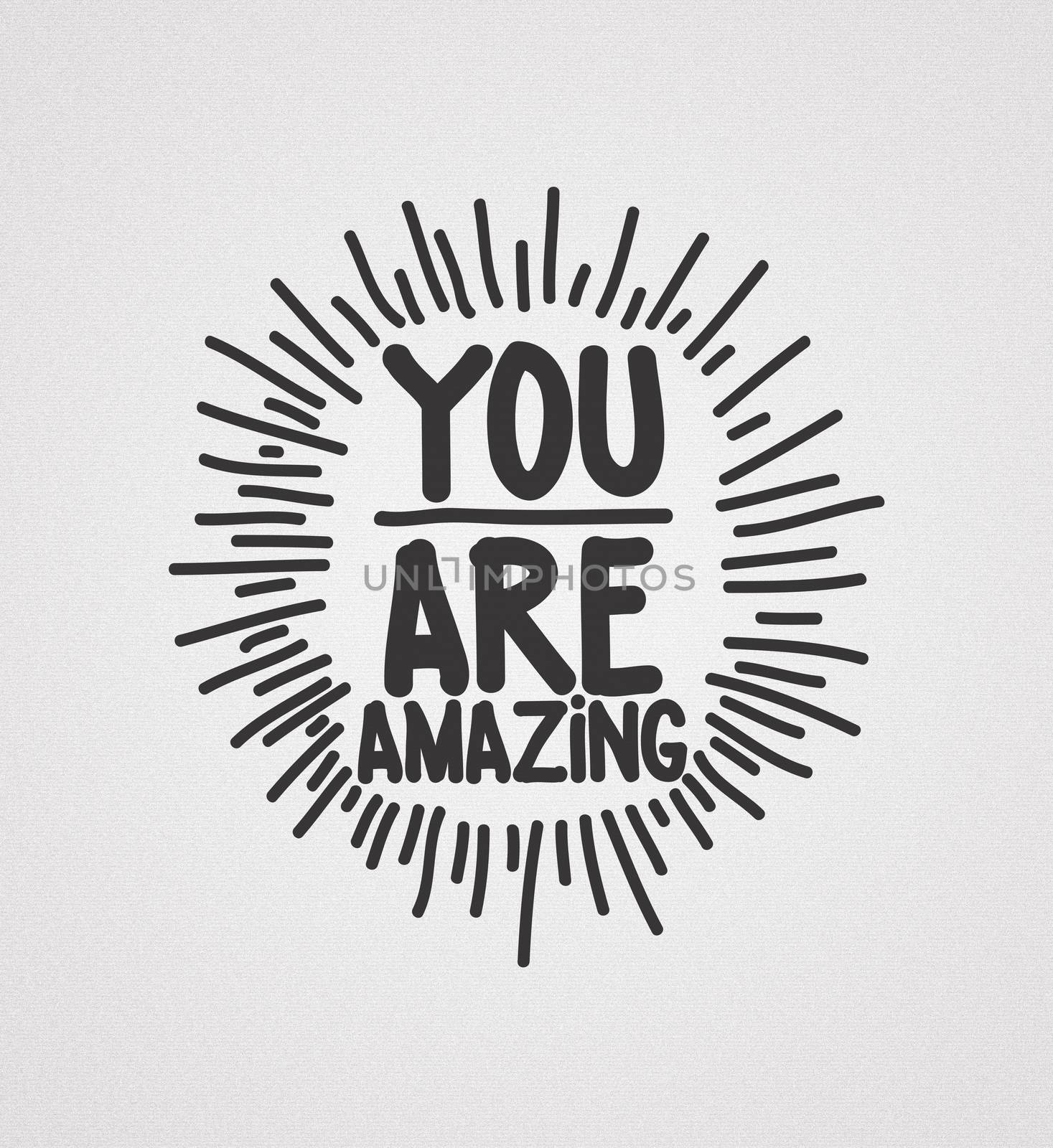 You are amazing. Hand drawn calligraphic inspiration quote