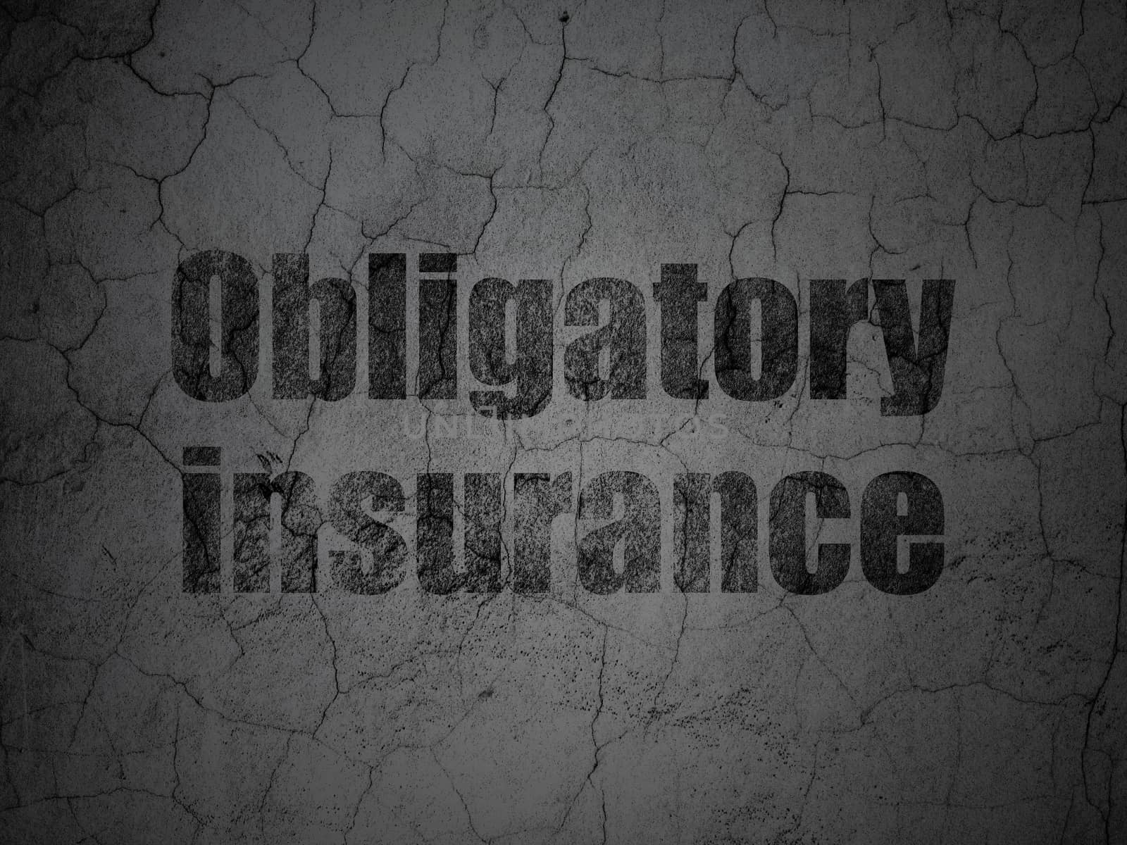 Insurance concept: Black Obligatory Insurance on grunge textured concrete wall background