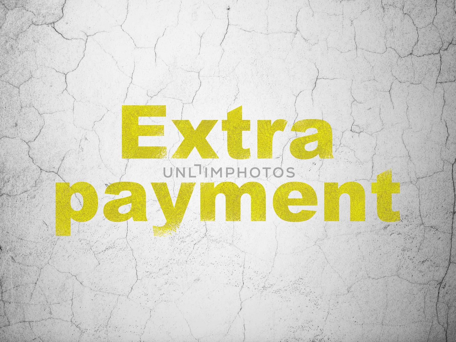 Money concept: Yellow Extra Payment on textured concrete wall background