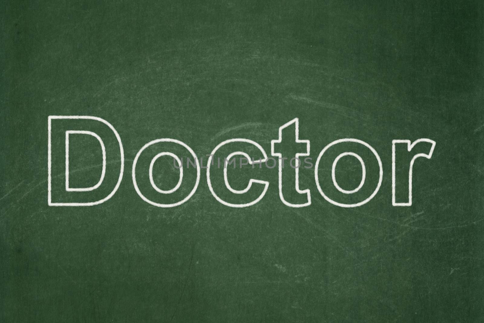 Medicine concept: text Doctor on Green chalkboard background