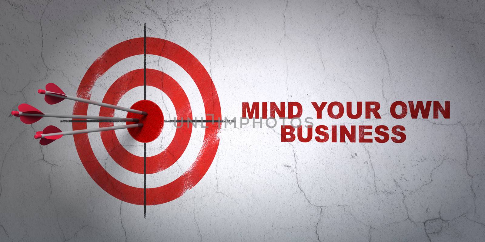 Success business concept: arrows hitting the center of target, Red Mind Your own Business on wall background, 3D rendering
