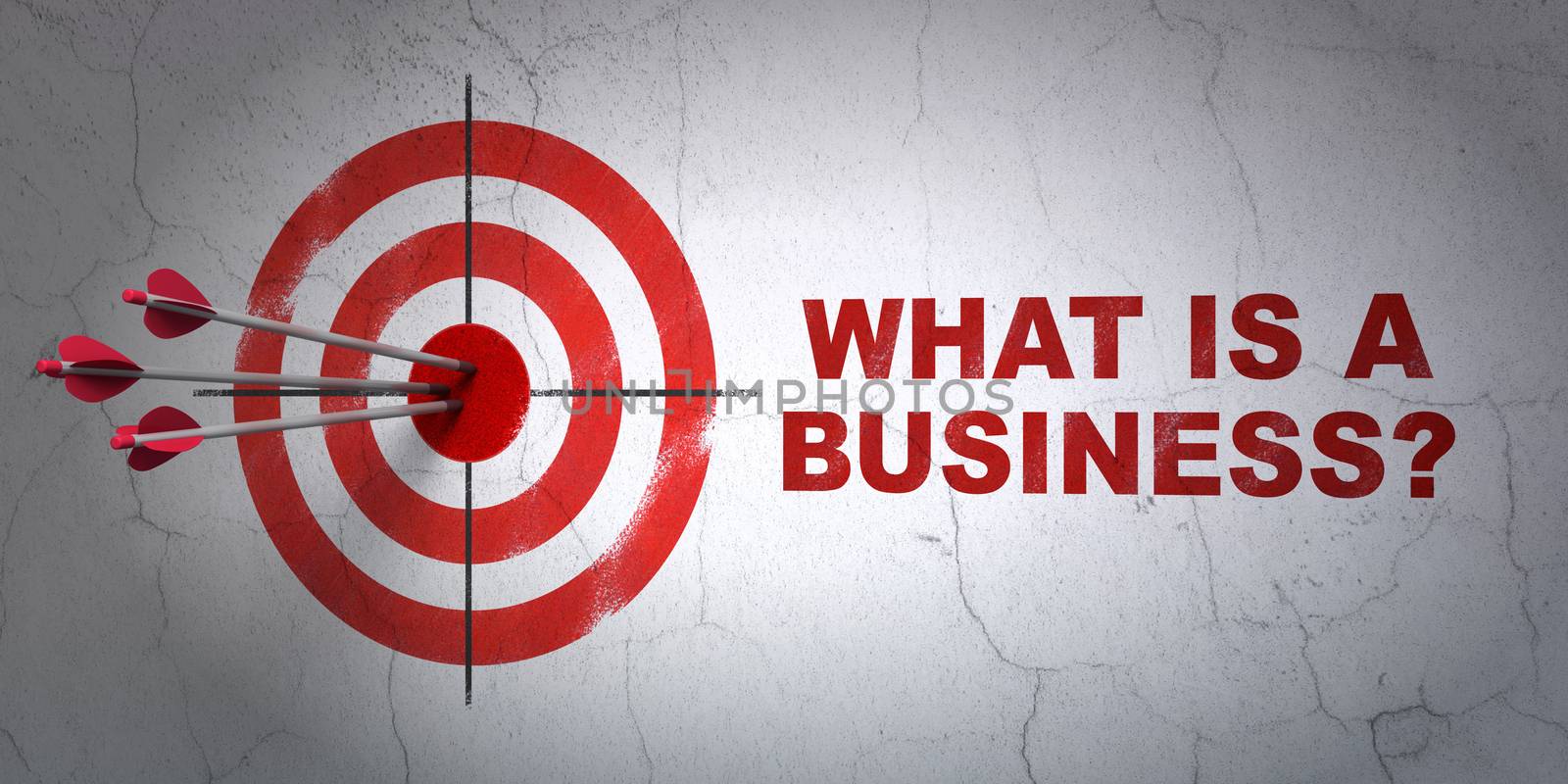 Success finance concept: arrows hitting the center of target, Red What is a Business? on wall background, 3D rendering