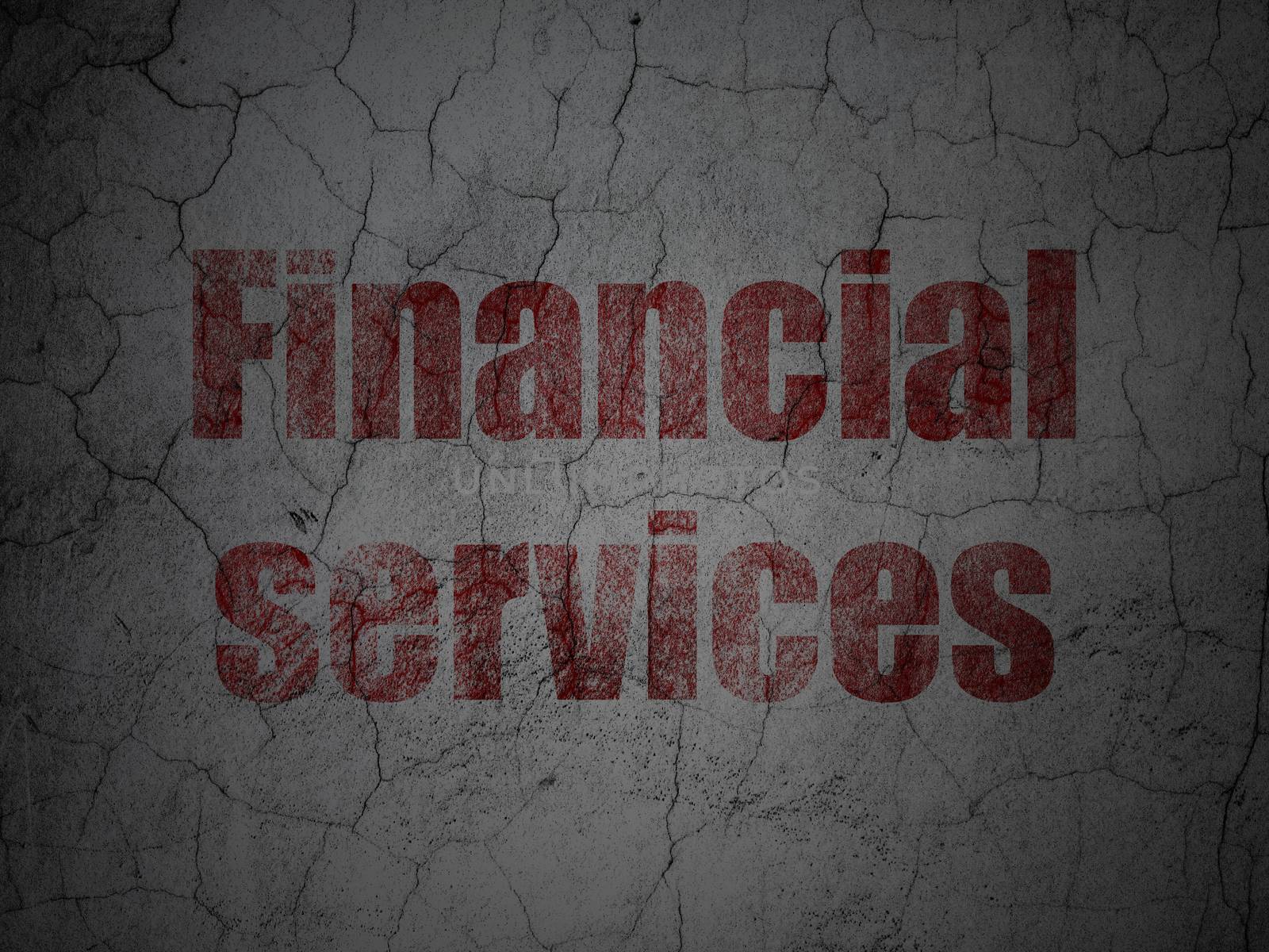 Banking concept: Financial Services on grunge wall background by maxkabakov