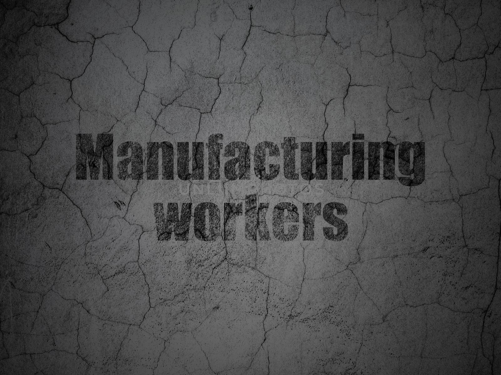 Manufacuring concept: Manufacturing Workers on grunge wall background by maxkabakov