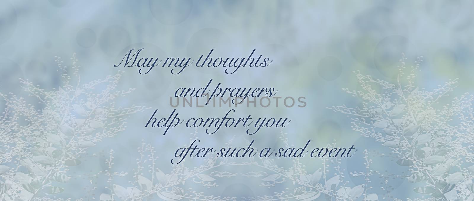 Panoramic condolence sympathy card message for sad event or loss on a soft blue floral background