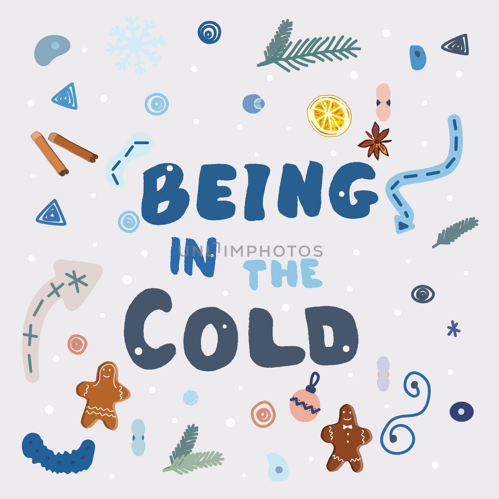 Being in the cold hand lettering illustration with doodle winter elements.