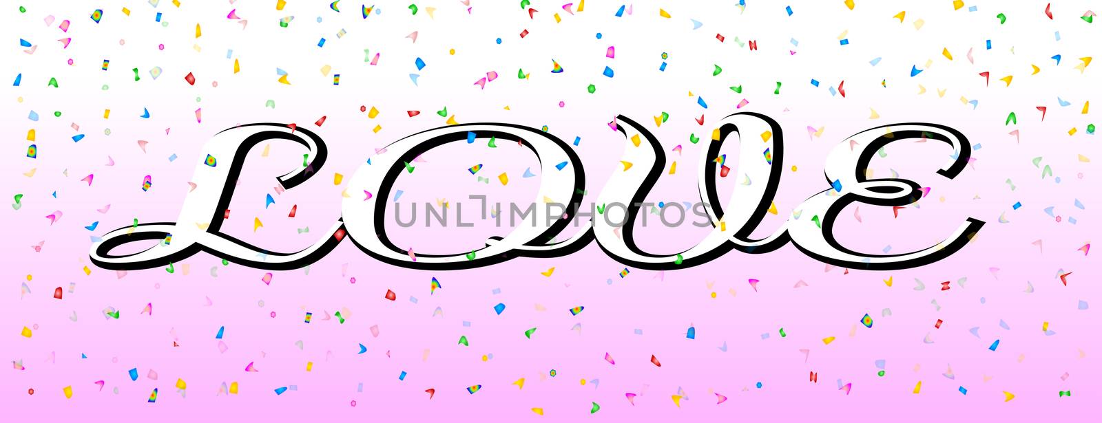 Multi coloured confetti party background with the text LOVE