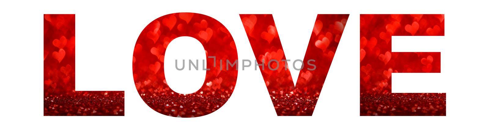 Word LOVE made of red shiny glitter bokeh heart shape lights isolated on white background