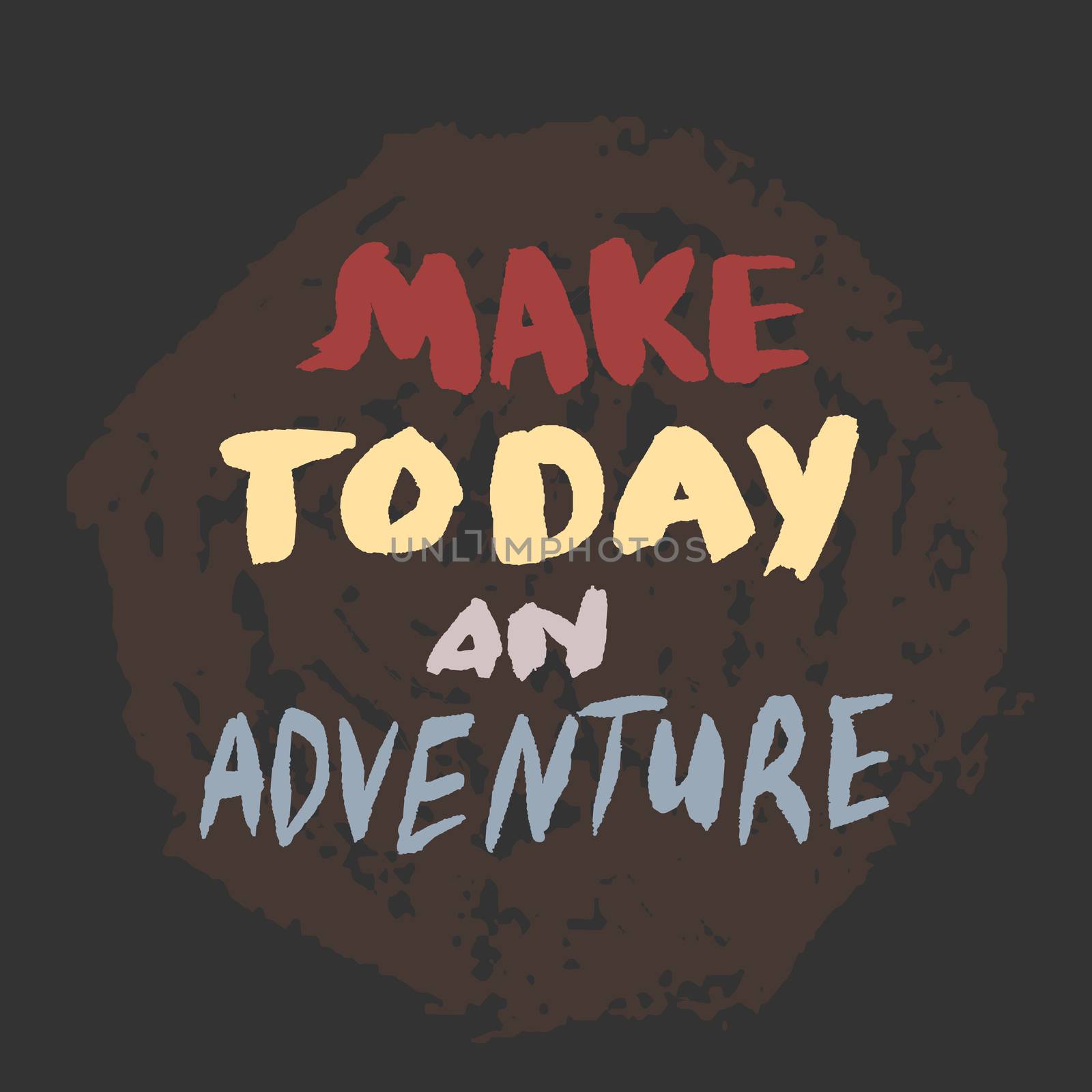 Make today an adventure handwritten quote with brush. Make every by Nata_Prando
