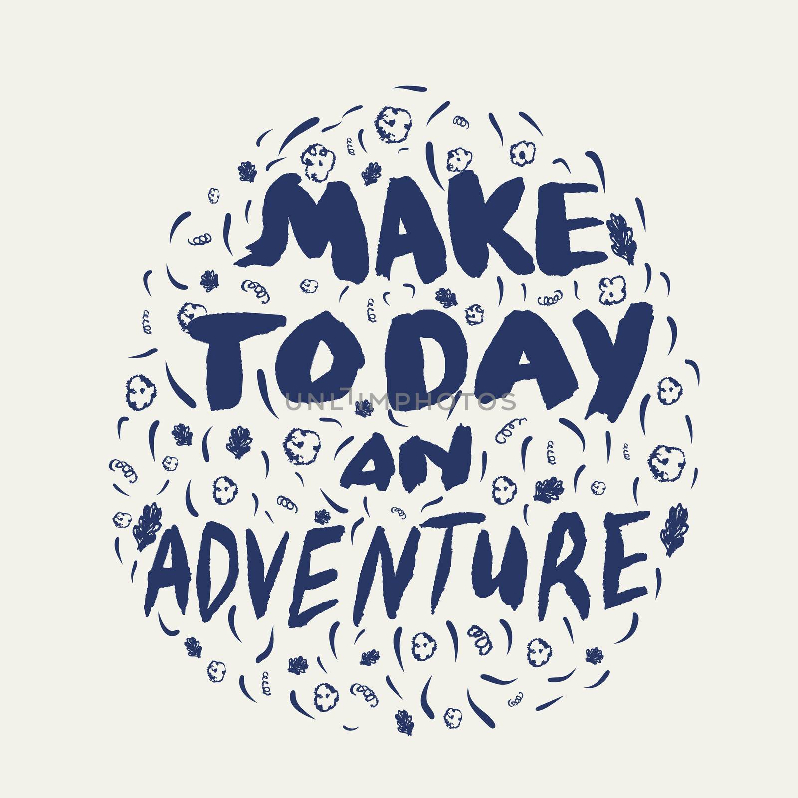 Make today an adventure handwritten quote with brush. Make every by Nata_Prando