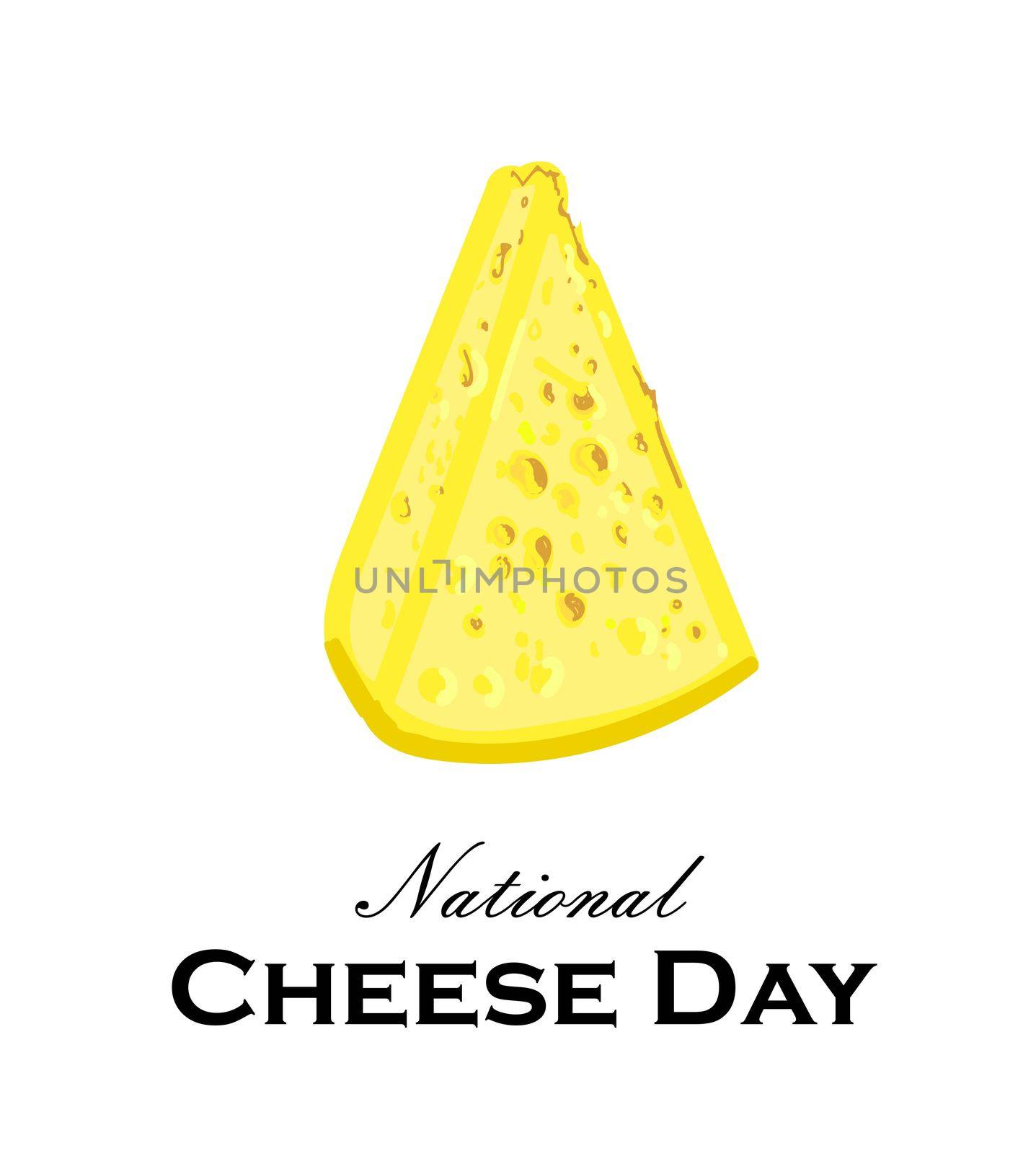 National Cheese Day. Piece of cheese on a white background. Greeting card or poster. The yellow product is dairy.