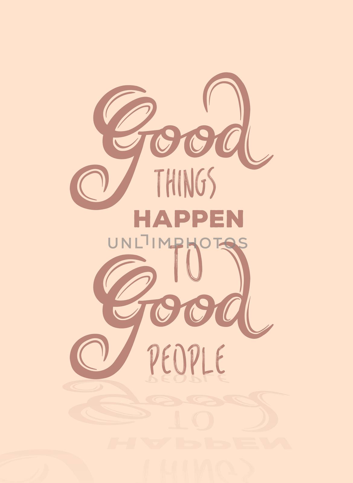 Good things happen to good people vector by Wavebreakmedia