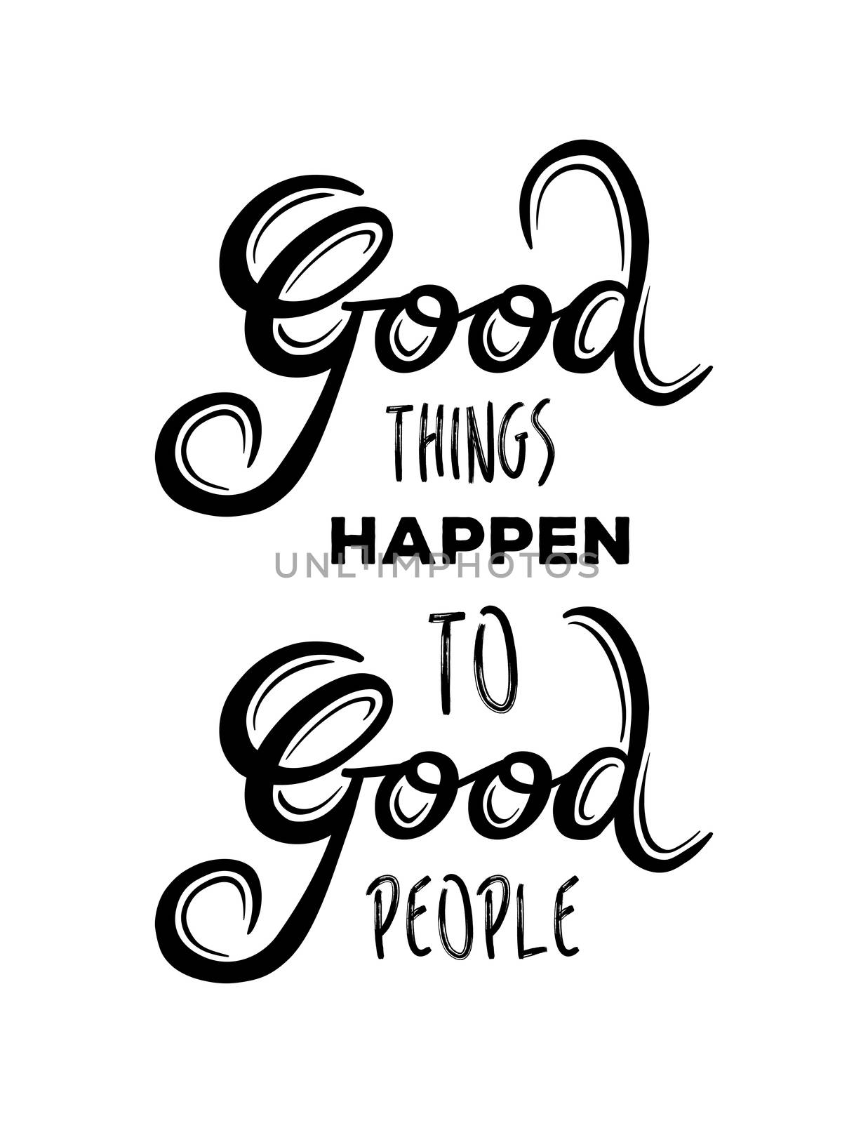 Digitally generated Good things happen to good people vector