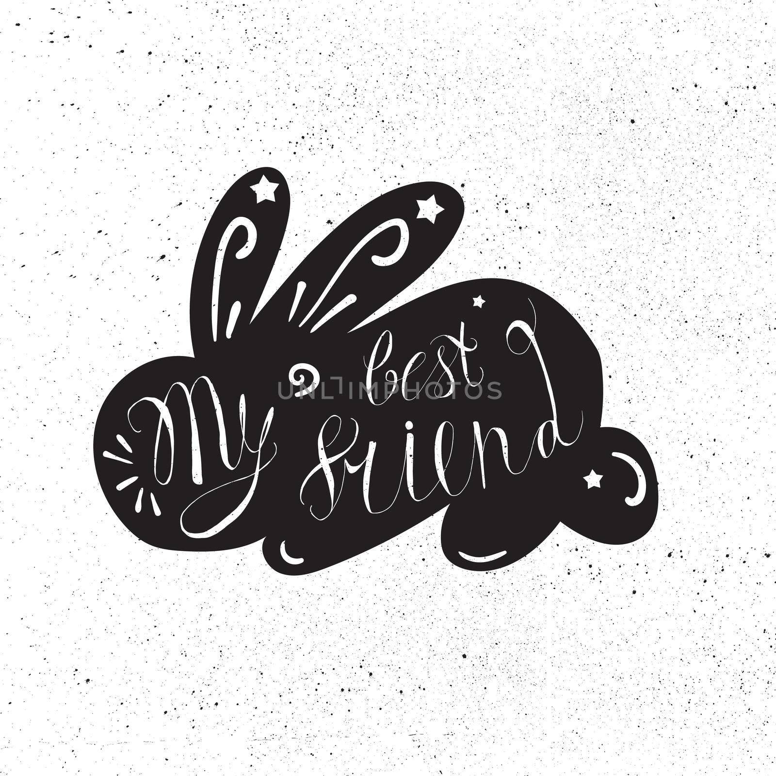 Vintage hand drawn lettering hipster composition with phrase My best friend inscribed into rabbit silhouette. Print, typographic, greeting, poster, t-shirt design about pet. Vector