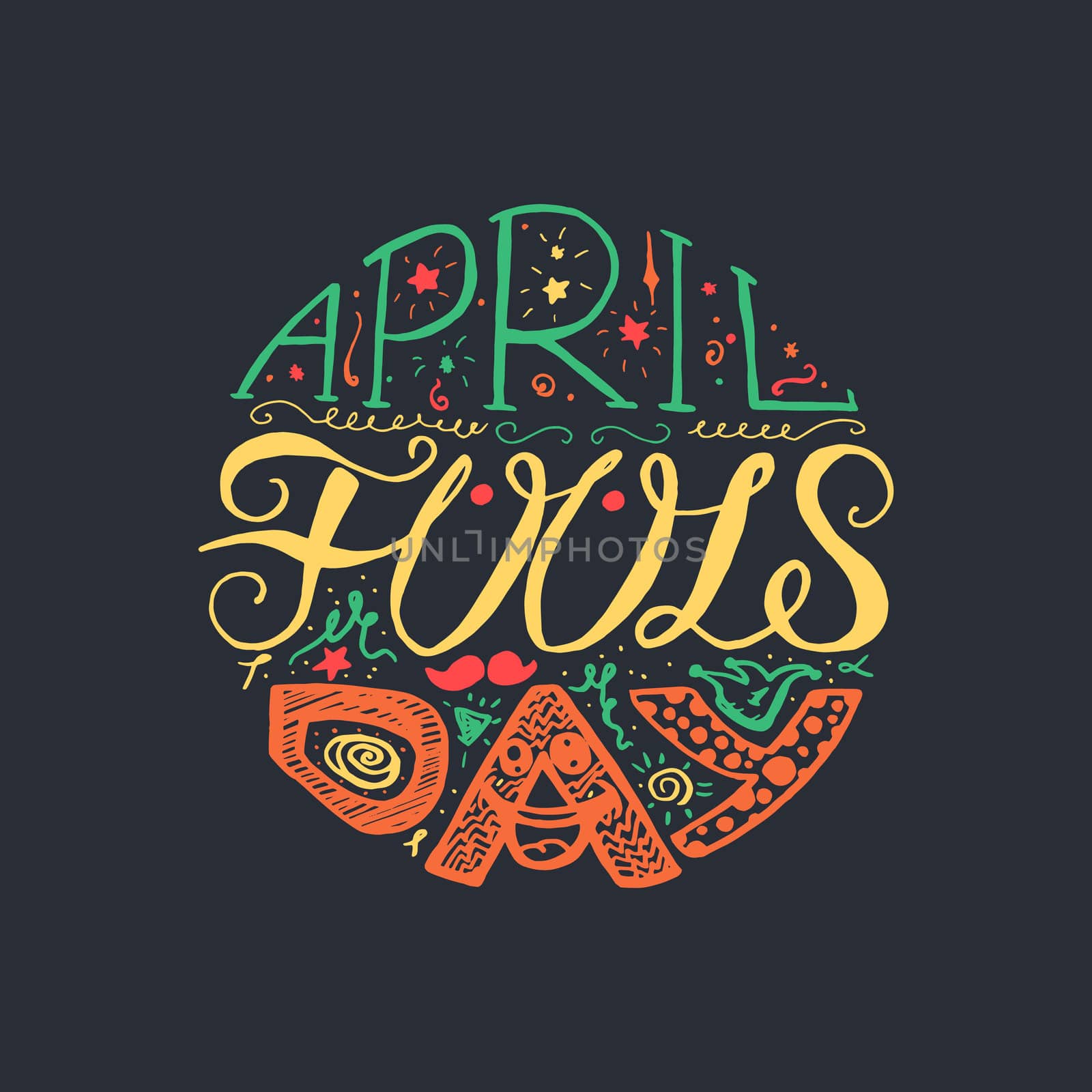 April Fools Day Hand Drawn Lettering with smile, jester hat and mustache for print, poster, web, greeting card, illustrations. Vector