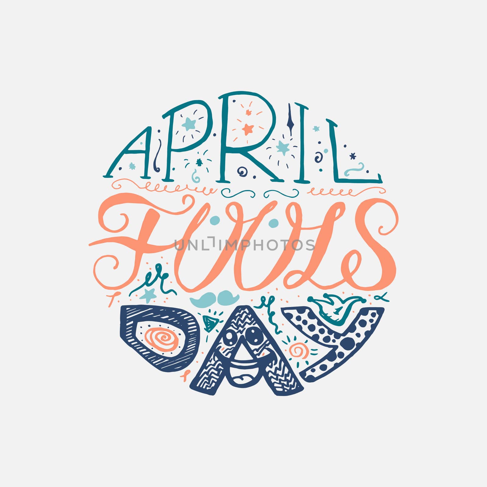 April Fools Day Hand Drawn Lettering with smile, jester hat and mustache for print, poster, web, greeting card, illustrations. Vector