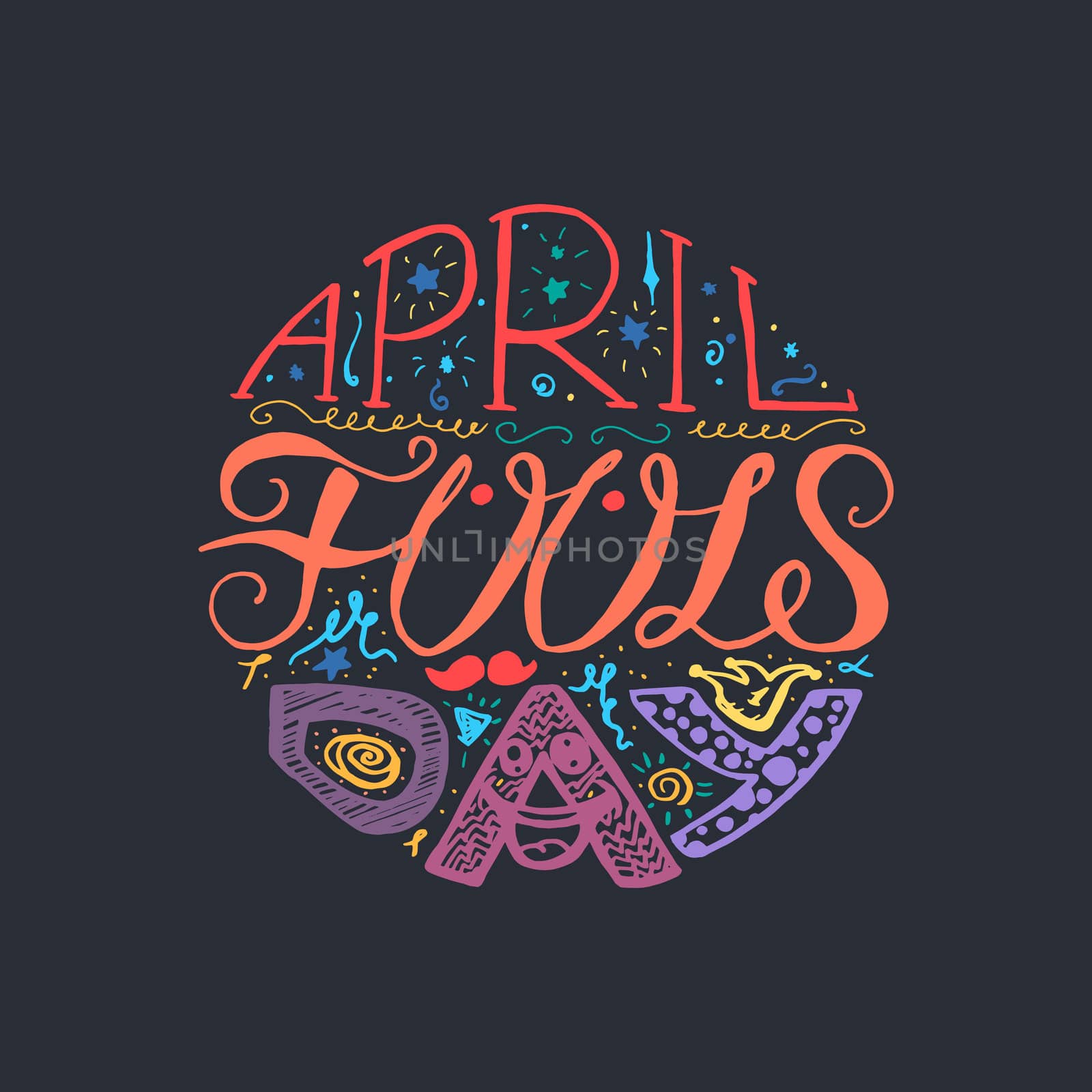 April Fools Day Hand Drawn Lettering with smile, jester hat and mustache for print, poster, web, greeting card, illustrations. Vector
