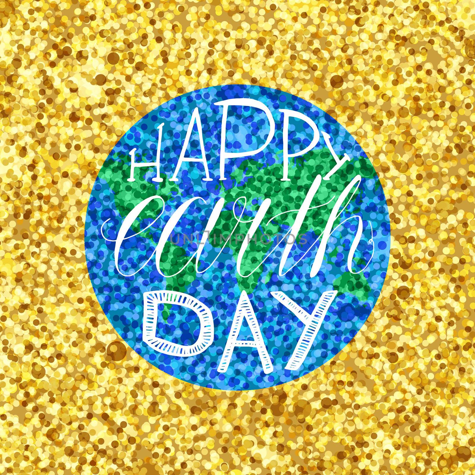 Happy Earth Day Lettering Illustration with Glitter for print, poster, greeting, celebration. Grunge vintage save planet concept. Vector