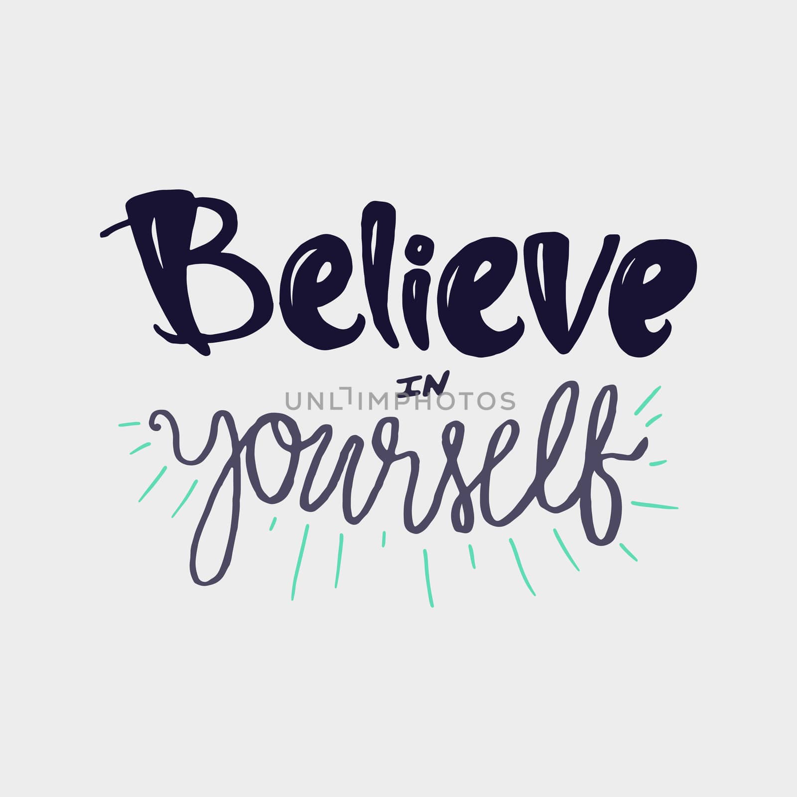Motivation and Dream Lettering Concept. Always Believe in Yourself. Vintage Calligraphic Text. Inspirational retro quote for fabric, print, decor, greeting card, poster, design element. Vector