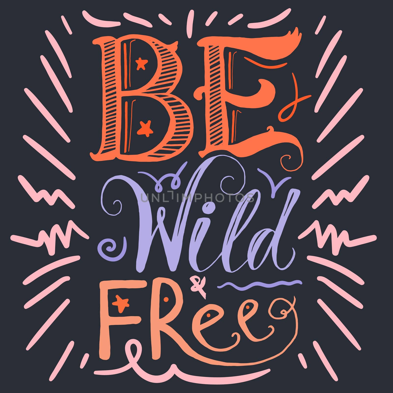 Motivation Wild and Free Lettering Concept by barsrsind