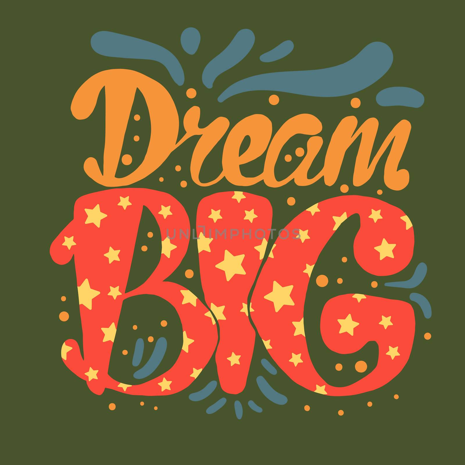 Motivation and Dream Lettering Concept. Dream Big. Vintage Calligraphic Text. Inspirational retro quote for fabric, print, invitation, decor, greeting card, poster, design element. Vector