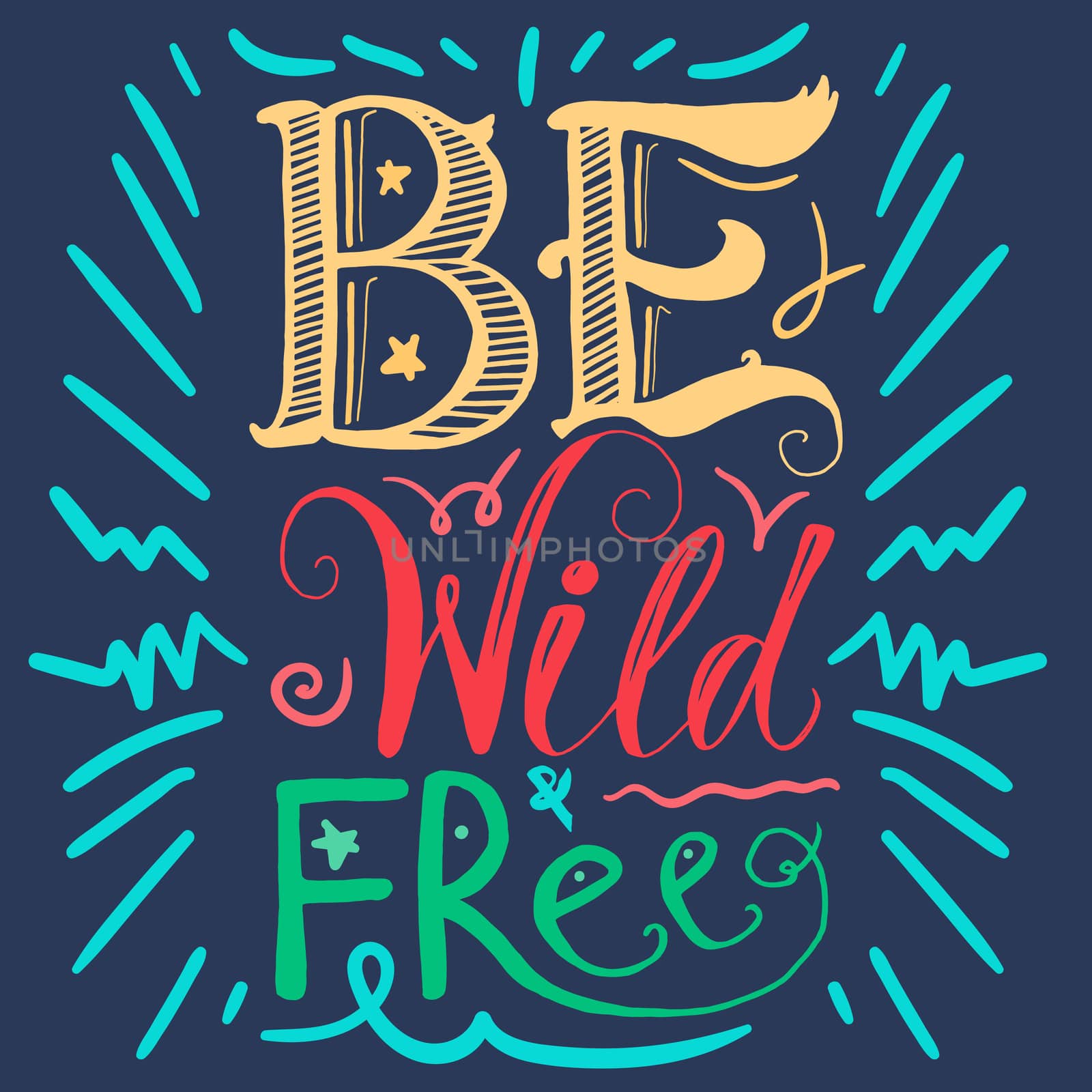 Motivation Wild and Free Lettering Concept by barsrsind