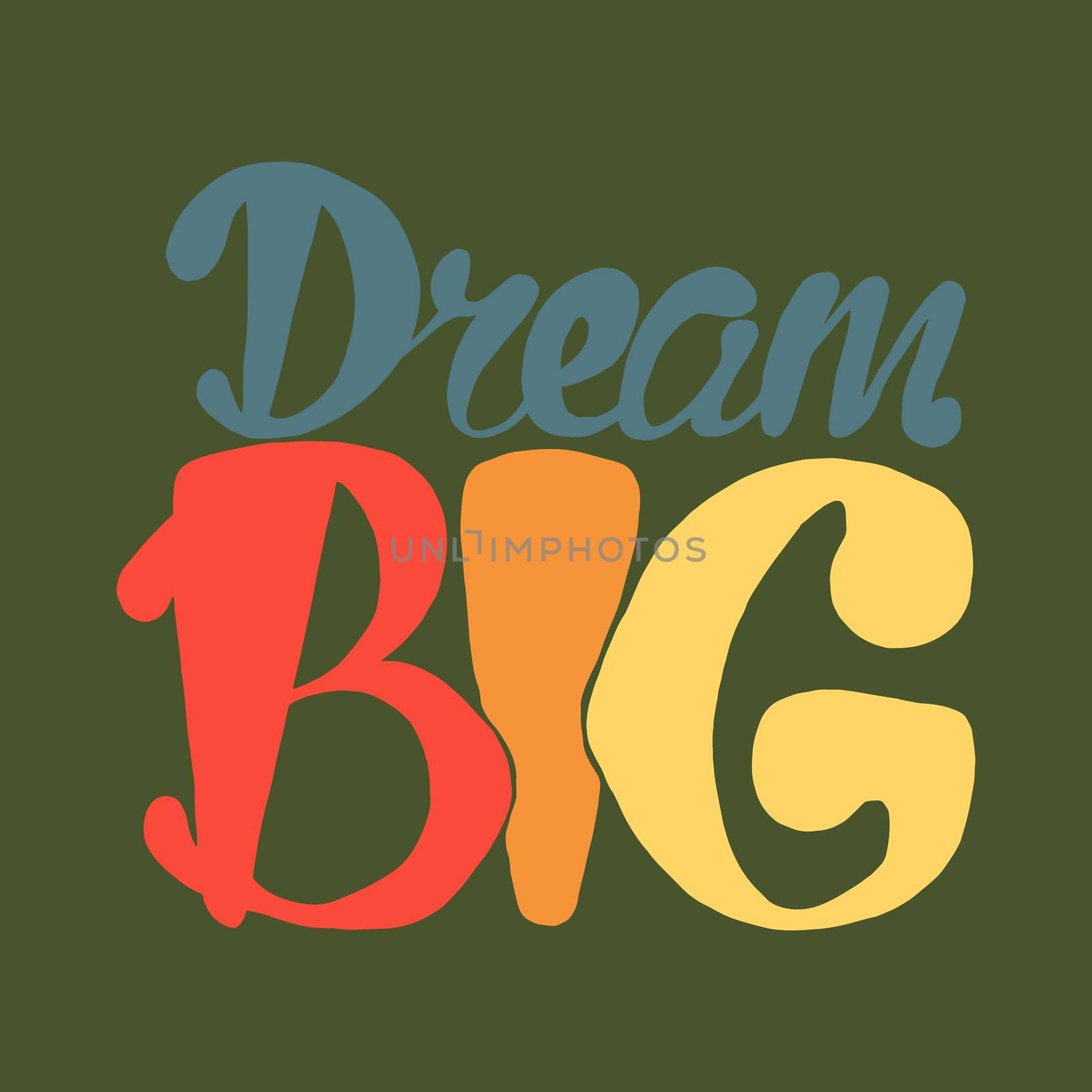 Motivation and Dream Lettering Concept. Dream Big. Vintage Calligraphic Text. Inspirational retro quote for fabric, print, invitation, decor, greeting card, poster, design element. Vector