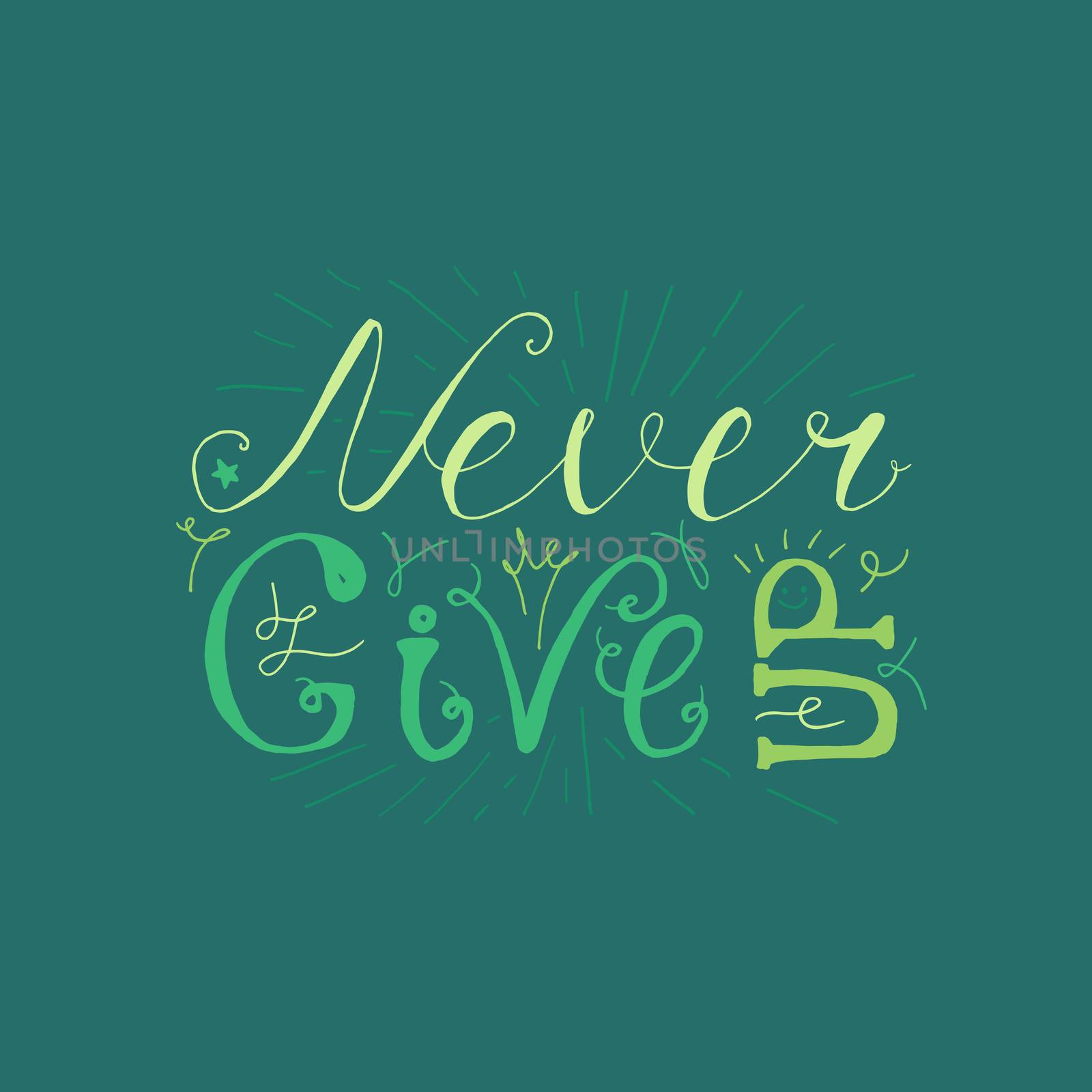 Motivation and Dream Lettering Concept. Never give up. Vintage Calligraphic Text. Inspirational retro quote for fabric, print, invitation, decor, greeting card, poster, design element. Vector