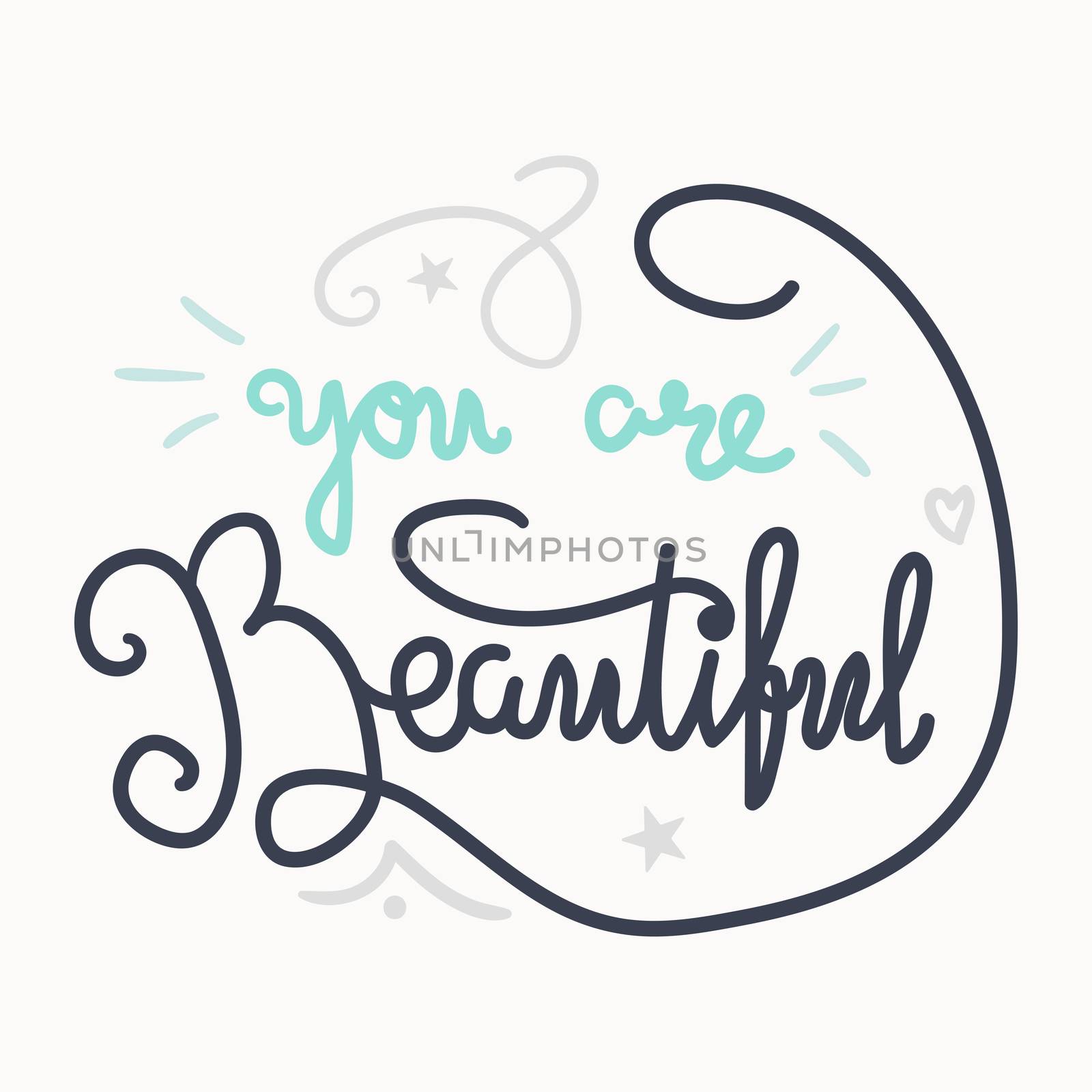 Motivation and Beauty Lettering Concept. You Are Beautiful. Vintage Calligraphic Text. Inspirational retro quote for fabric, print, invitation, decor, greeting card, poster, design element. Vector