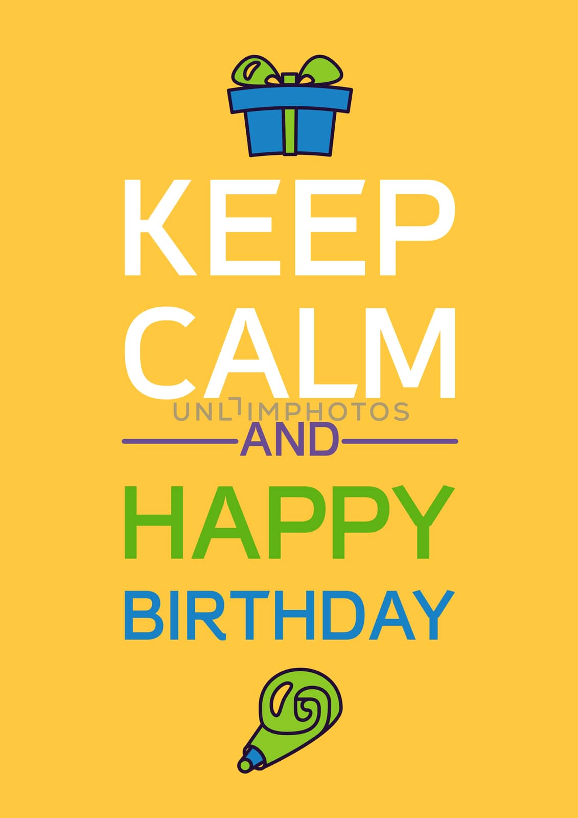 Happy Birthday And Keep Calm Poster. Celebration Greeting Card. Vector