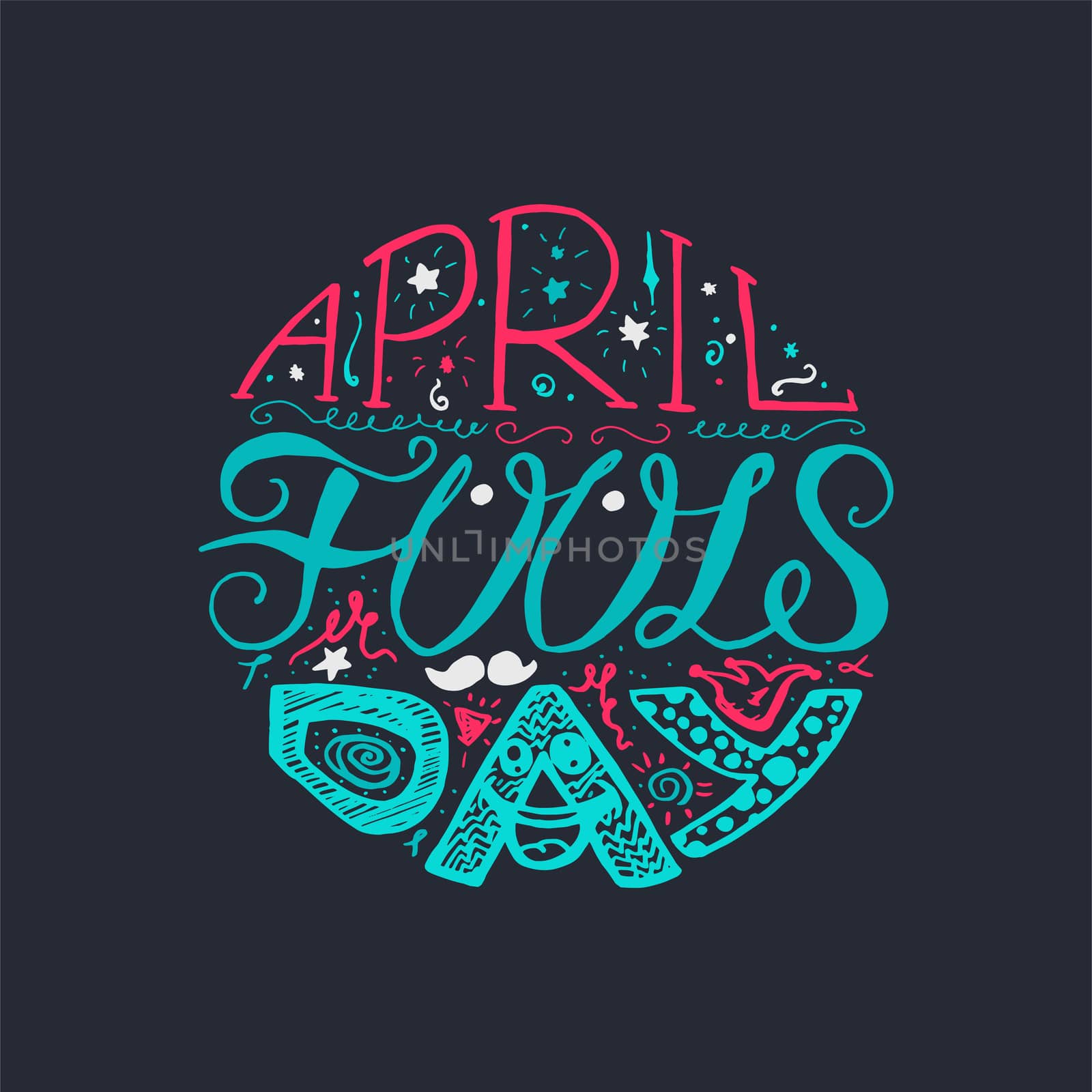 April Fools Day Hand Drawn Lettering with smile, jester hat and mustache for print, poster, web, greeting card, illustrations. Vector