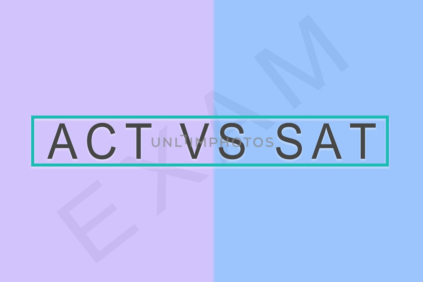 ACT vs SAT , American College Testing Program or American College Test or Scholastic Assessment Test for international examination Language.