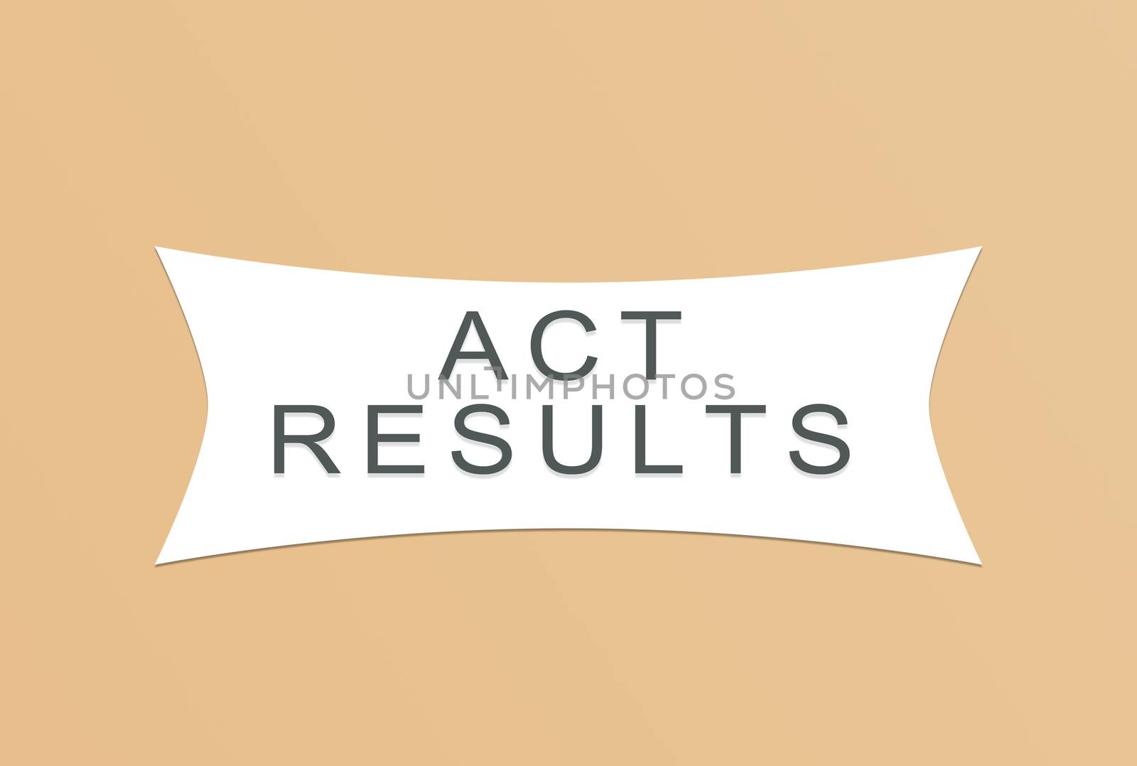 ACT, American College Testing Program or American College Test results for nternational examination Language.