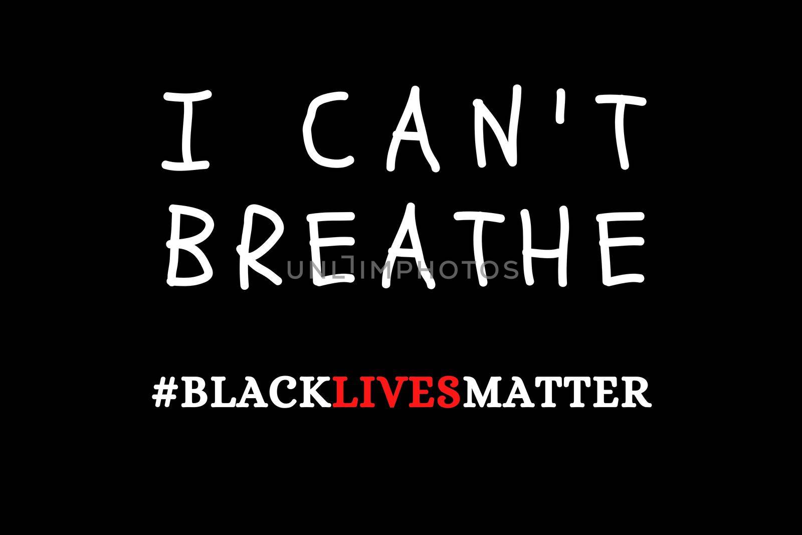 I can't breathe Illustration with Black Lives Matter hashtag. There is a huge protest going on in many cities of United States of America (USA) over the death of George Floyd