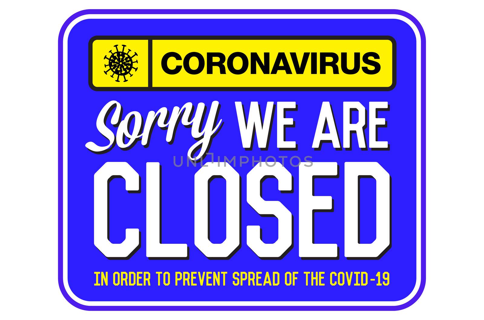 Information warning sign about quarantine measures in public places. Sorry We Are Closed. Coronavirus News.  Restriction and caution COVID-19. Vector. Web, print, banner, flyer.