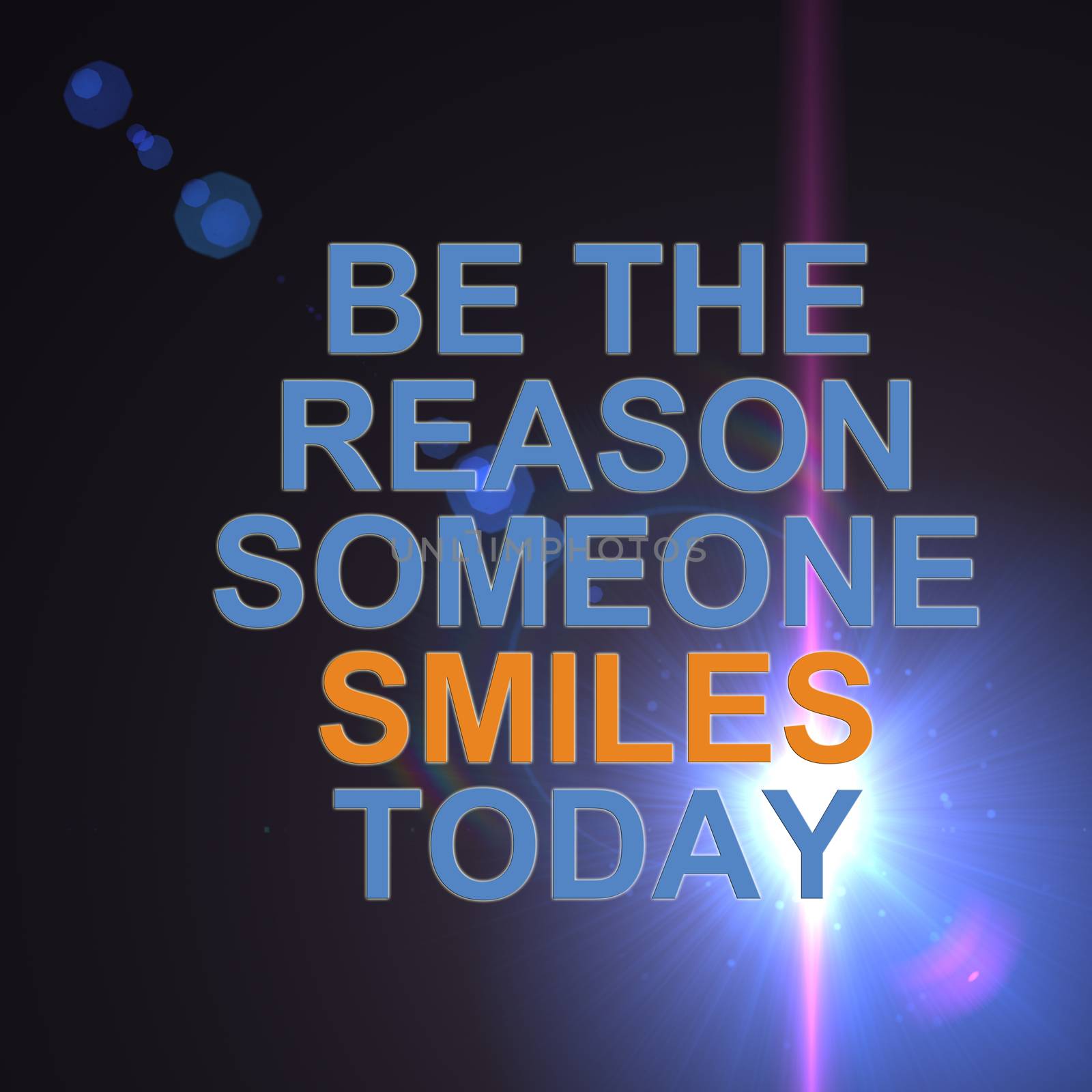 be the reason someone smiles today by vitanovski