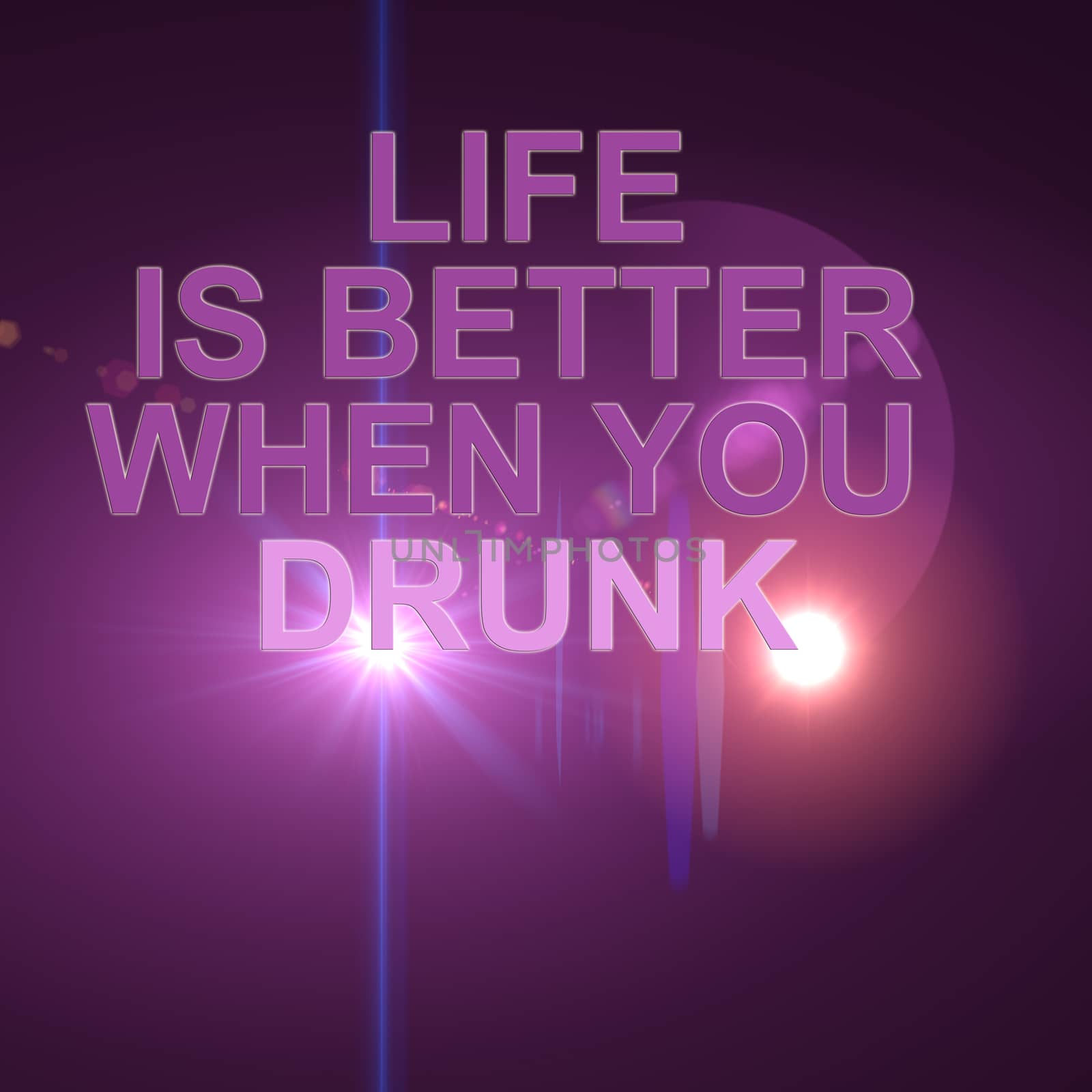 LIFE IS BETER WHEN YOU DRUNK by vitanovski