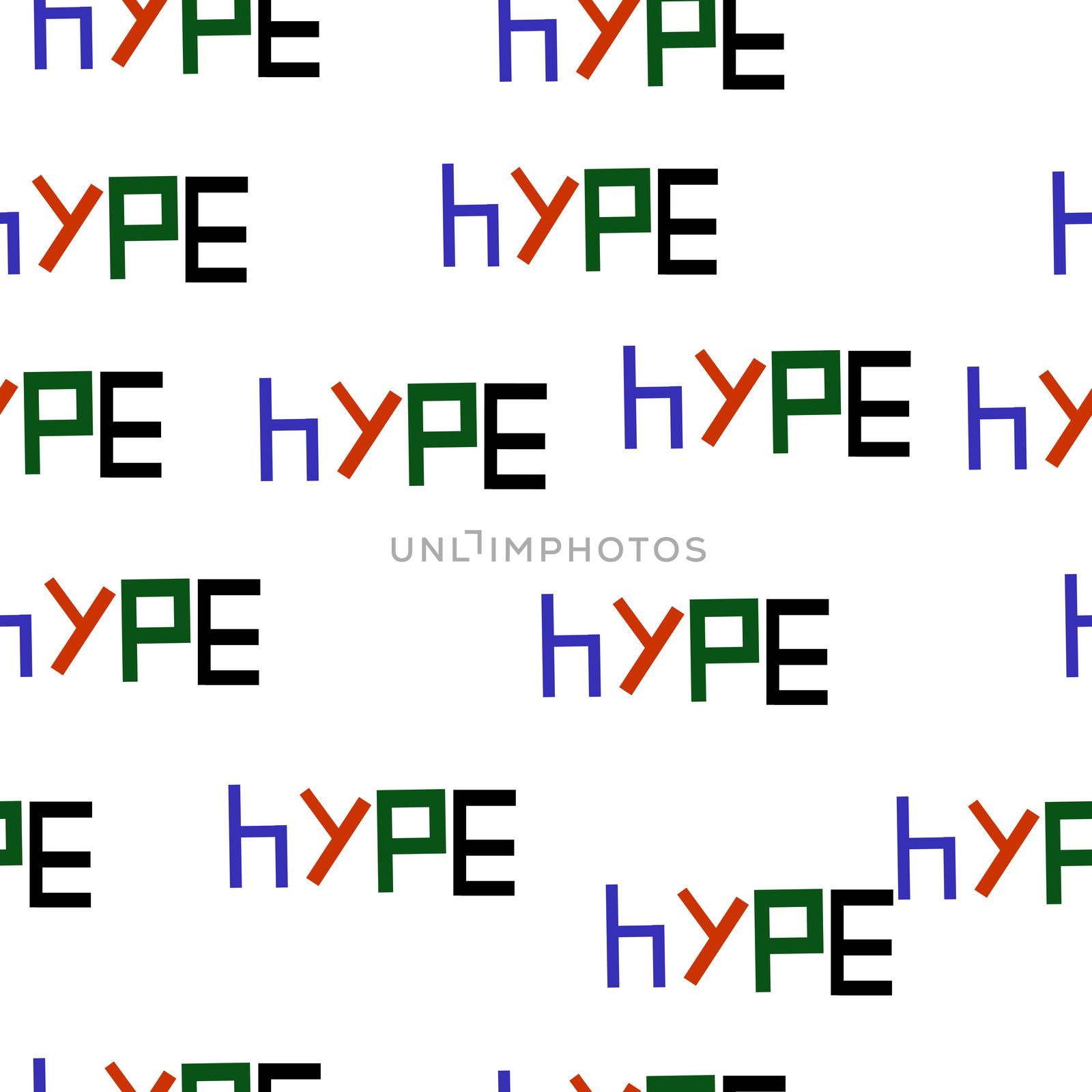 Seamless pattern of the word HYPE illustration backround by zaryov