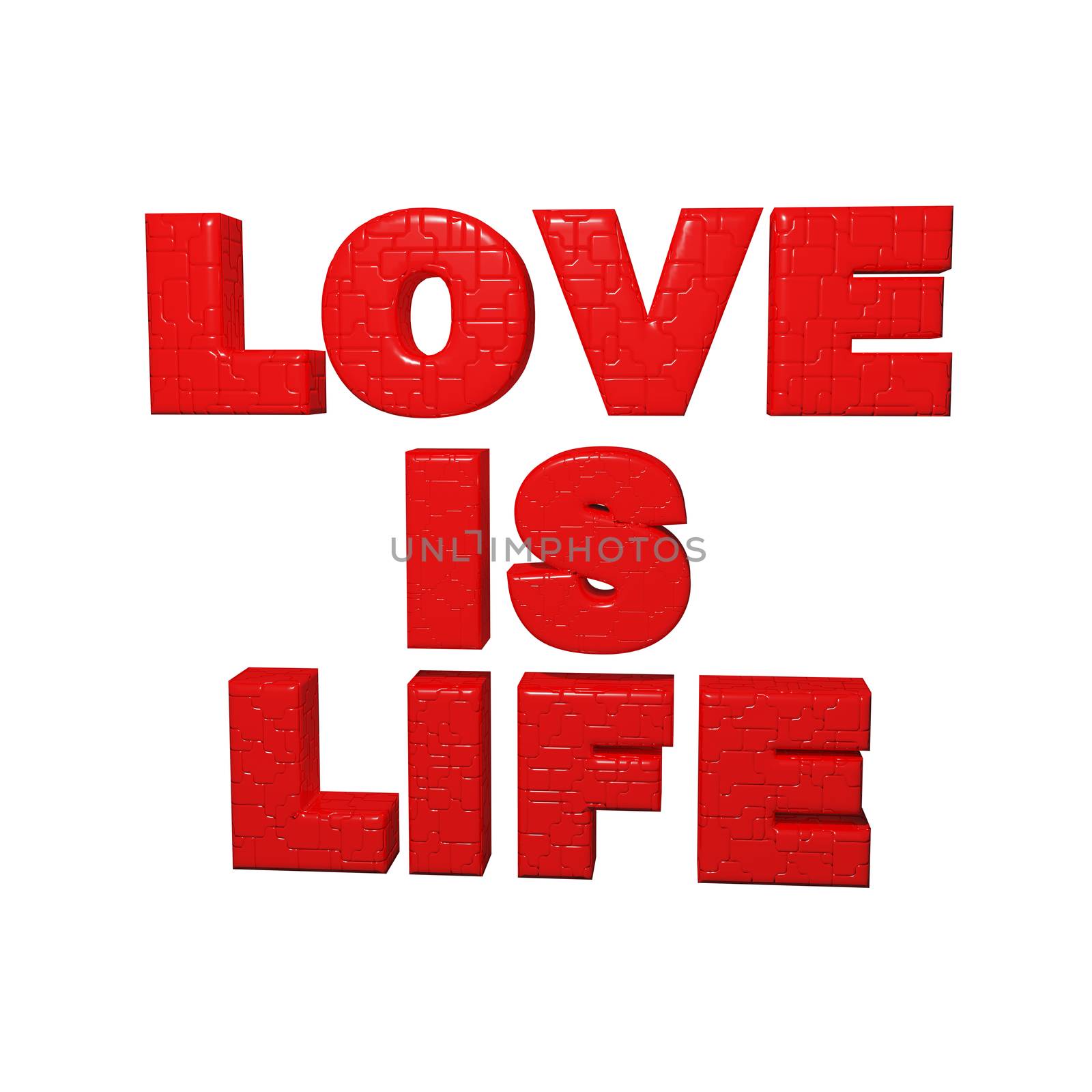 Writing "love is life" on white background - 3d illustration