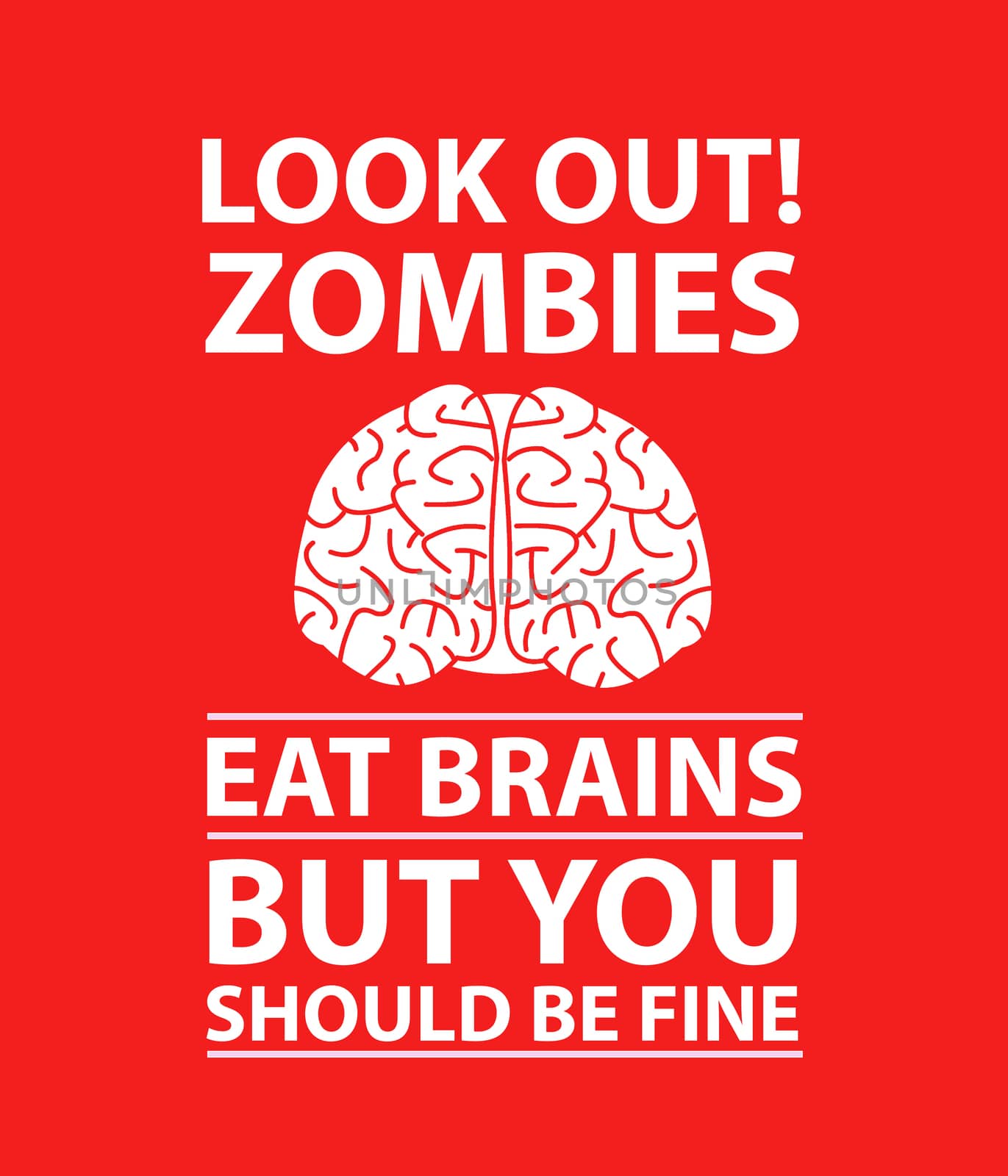 Look Out - Zombies Eat Brains