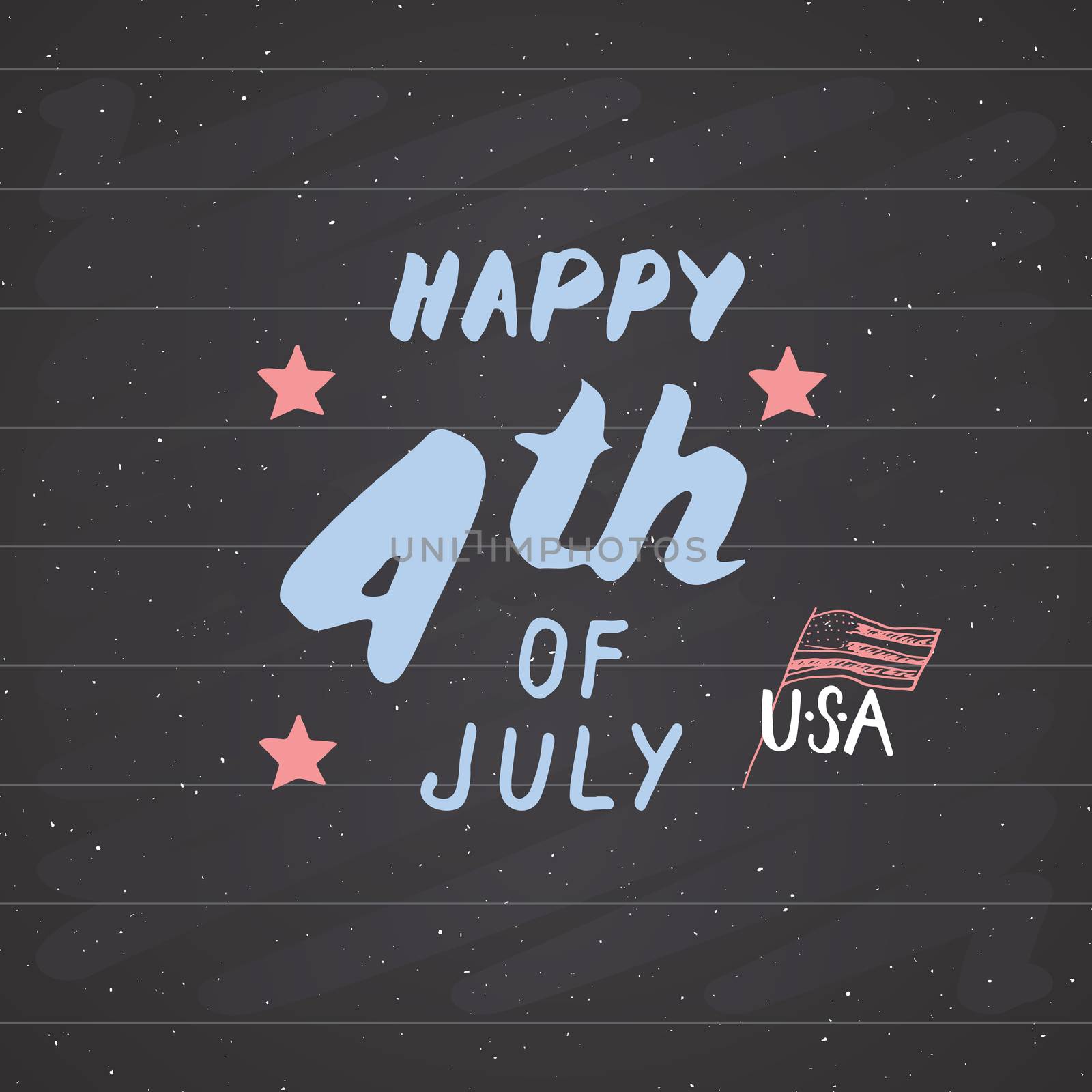 Happy Independence Day, fourth of july, Vintage USA greeting card, United States of America celebration. Hand lettering, american holiday grunge textured retro design vector illustration on chalkboard. by Lemon_workshop