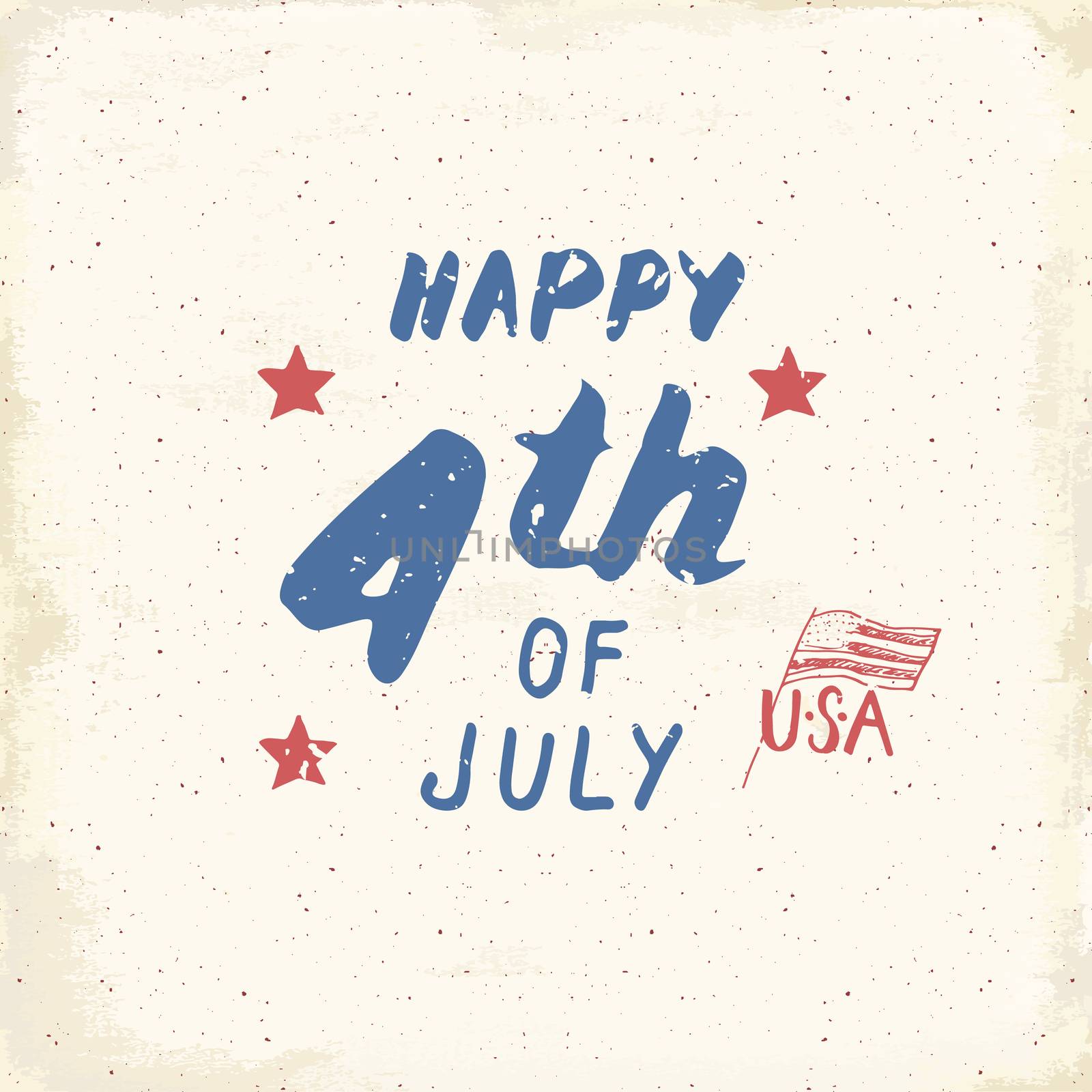 Happy Independence Day, fourth of july, Vintage USA greeting card, United States of America celebration. Hand lettering, american holiday grunge textured retro design vector illustration