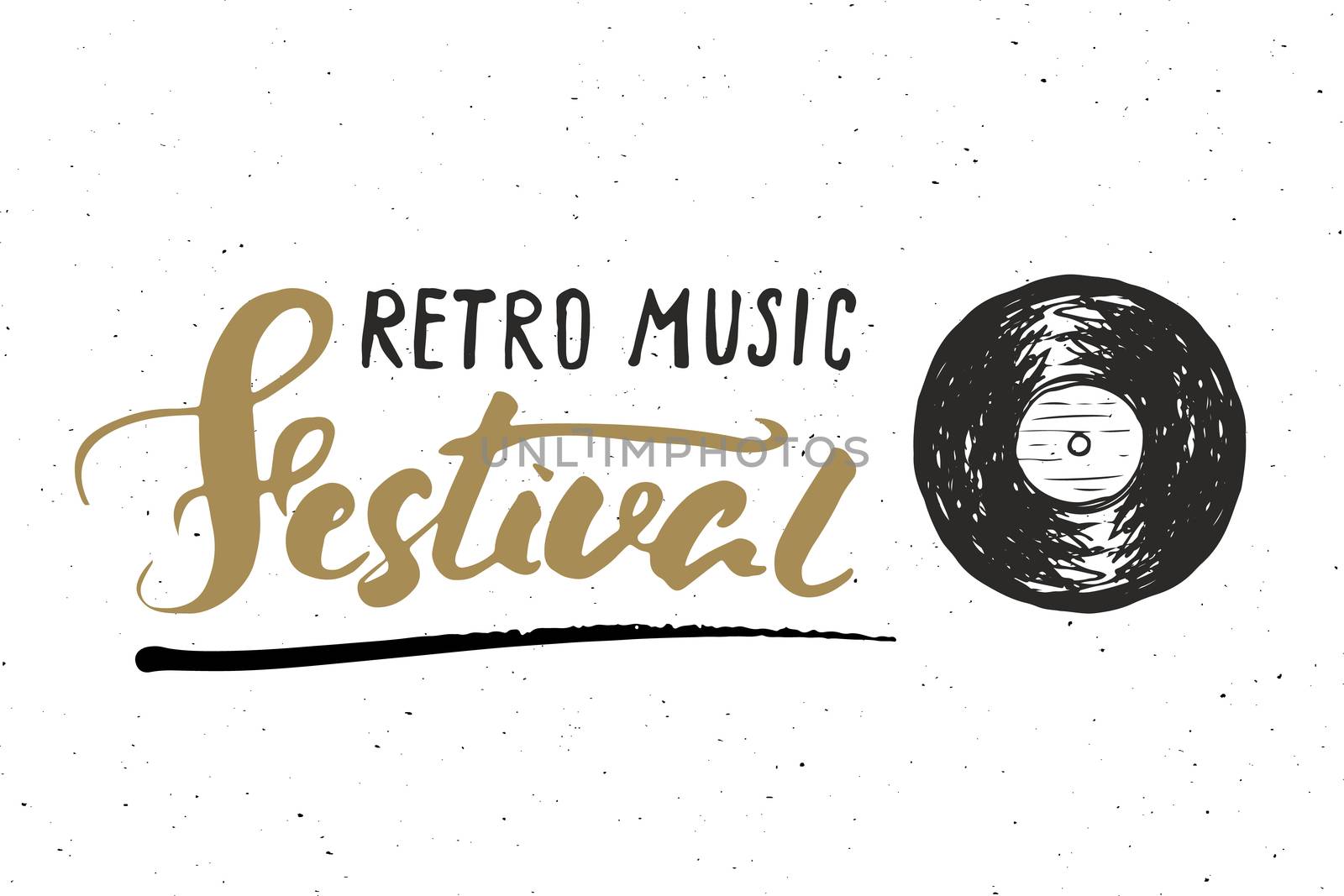 Vinyl record and lettering retro music festival, vintage label, poster typography design Hand drawn sketch, grunge textured retro badge, t-shirt print, vector illustration .