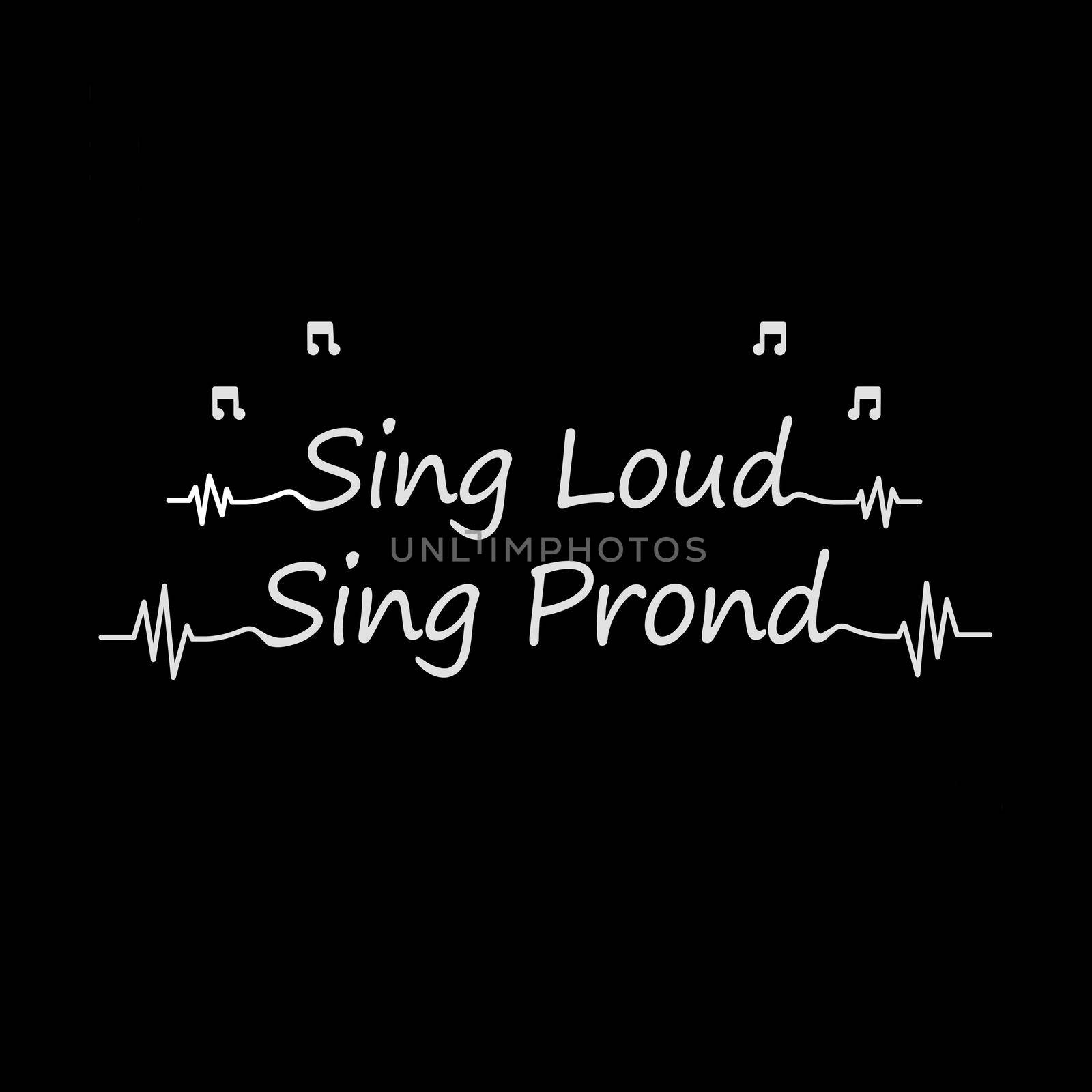 Sing Loud Sing Proud by Bigalbaloo