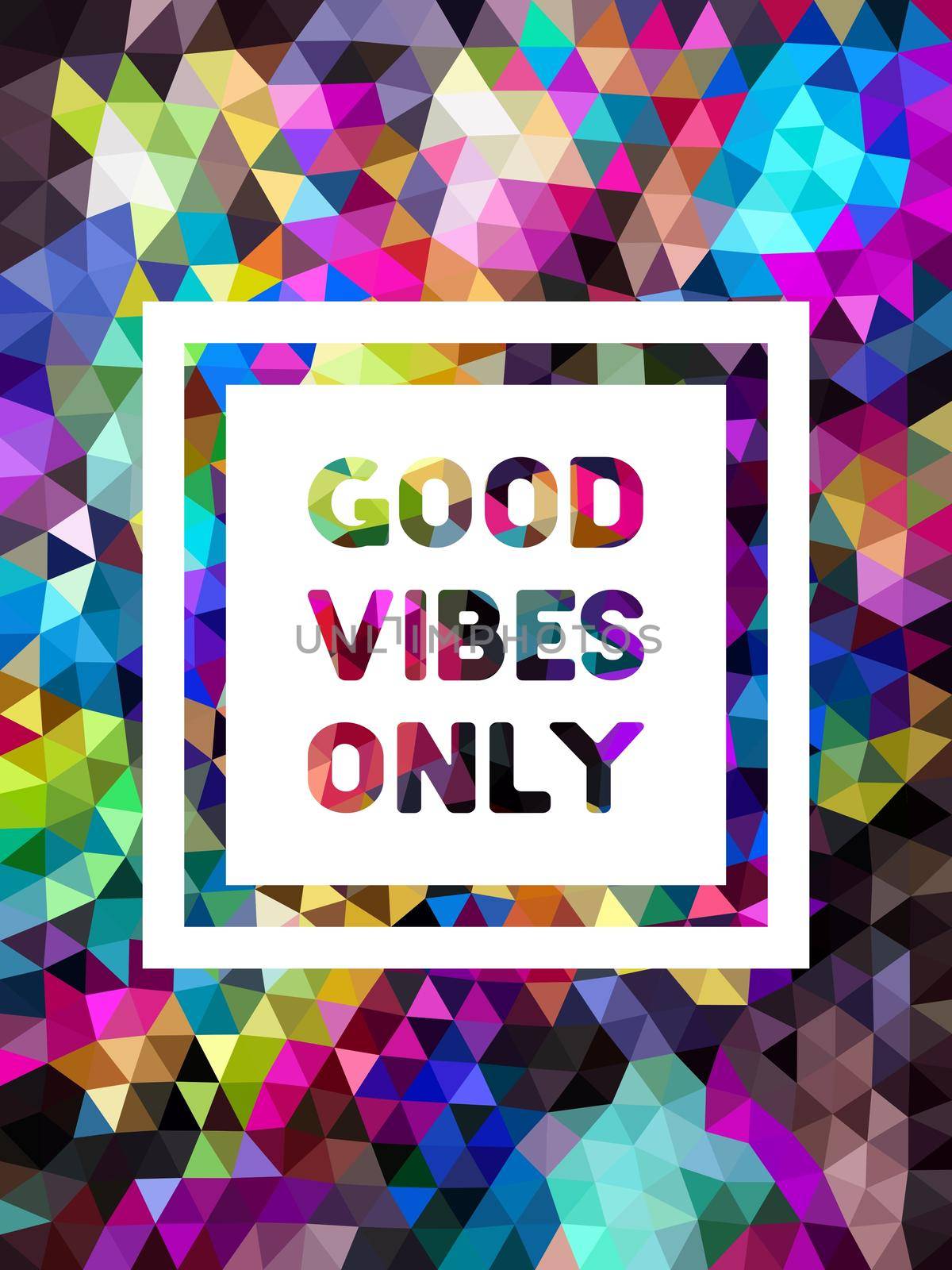 Good vibes only motivational poster 3d bold colorful retro style typography. Inspirational positive sign. Quote typographic illustration. by mrceviz