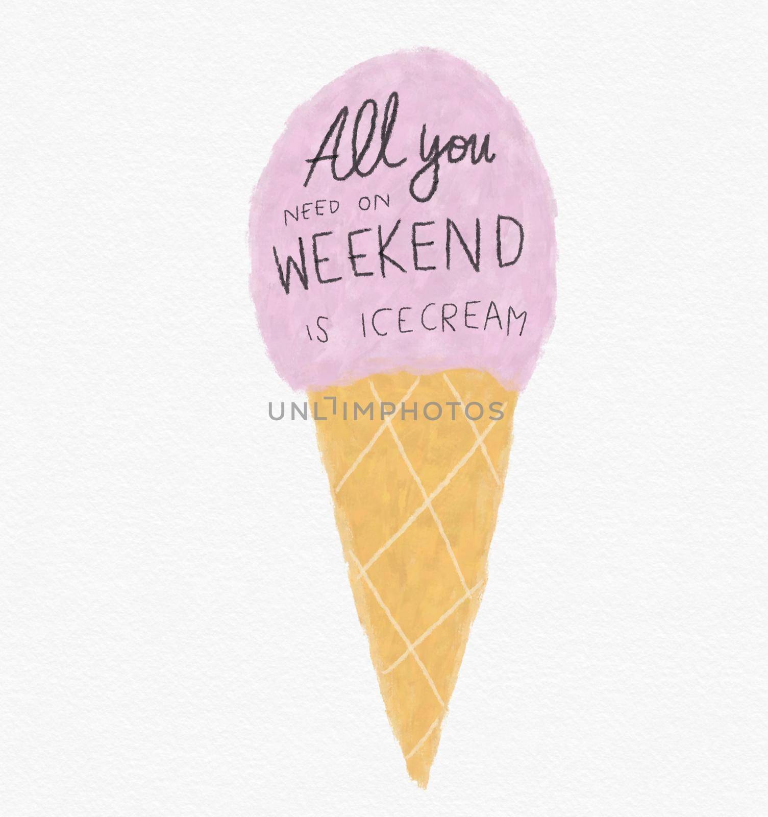 All you need on weekend is ice cream watercolor painting illustration