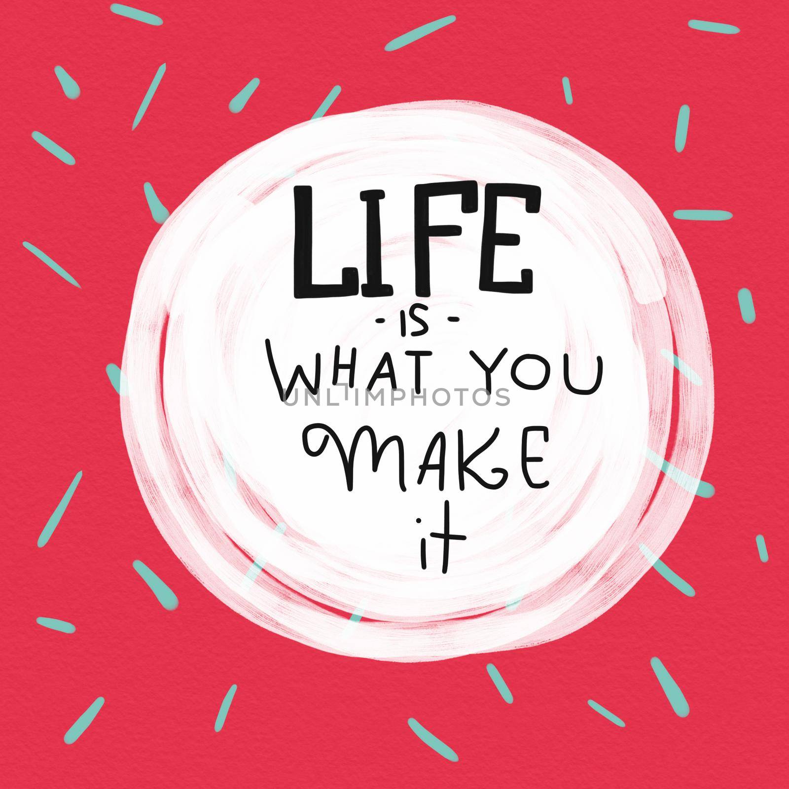 Life is what you make it word lettering on pink and green watercolor background illustration by Yoopho