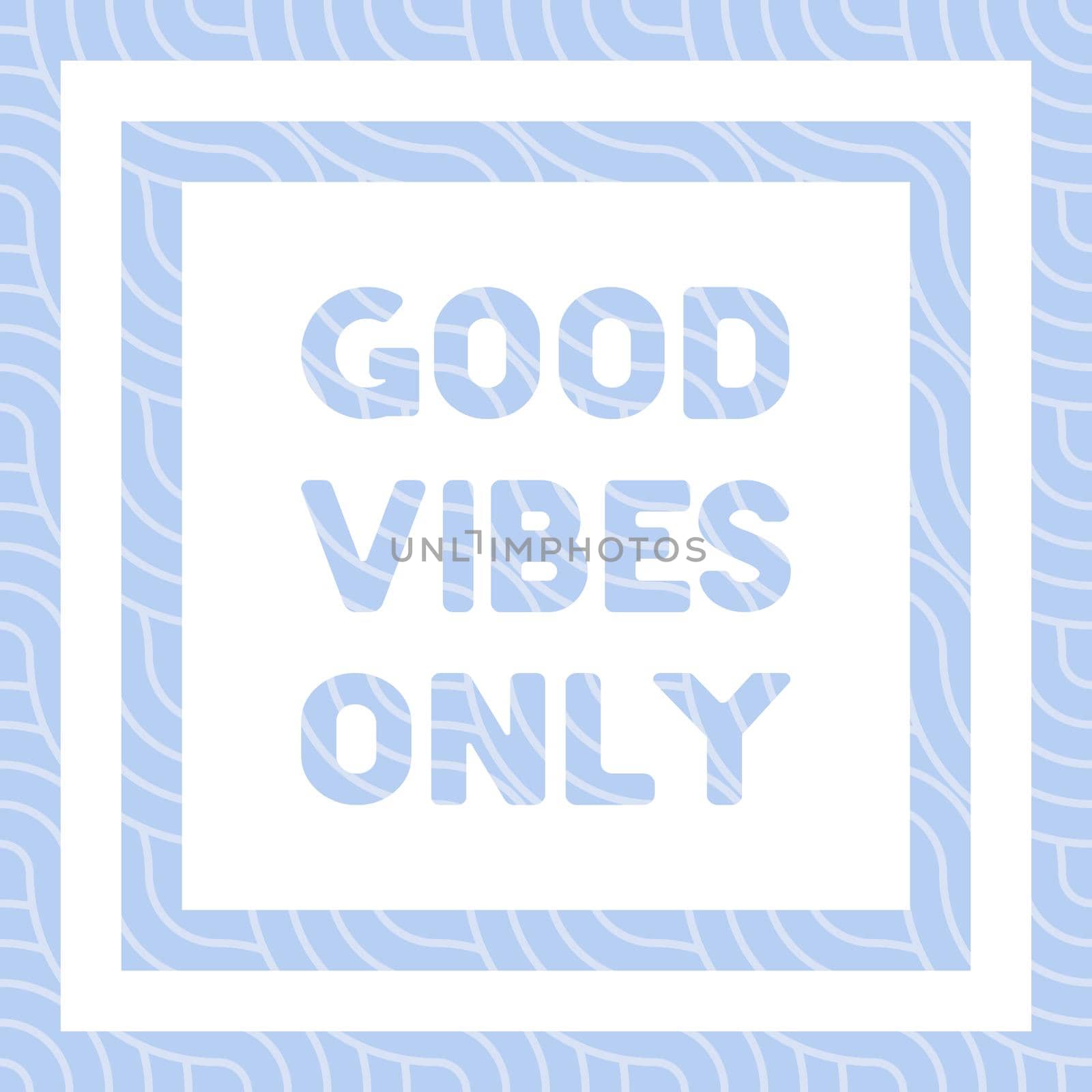 Good Vibes Only Text With Wavy Background. Motivational quote. Papercut design. Home decoration printable