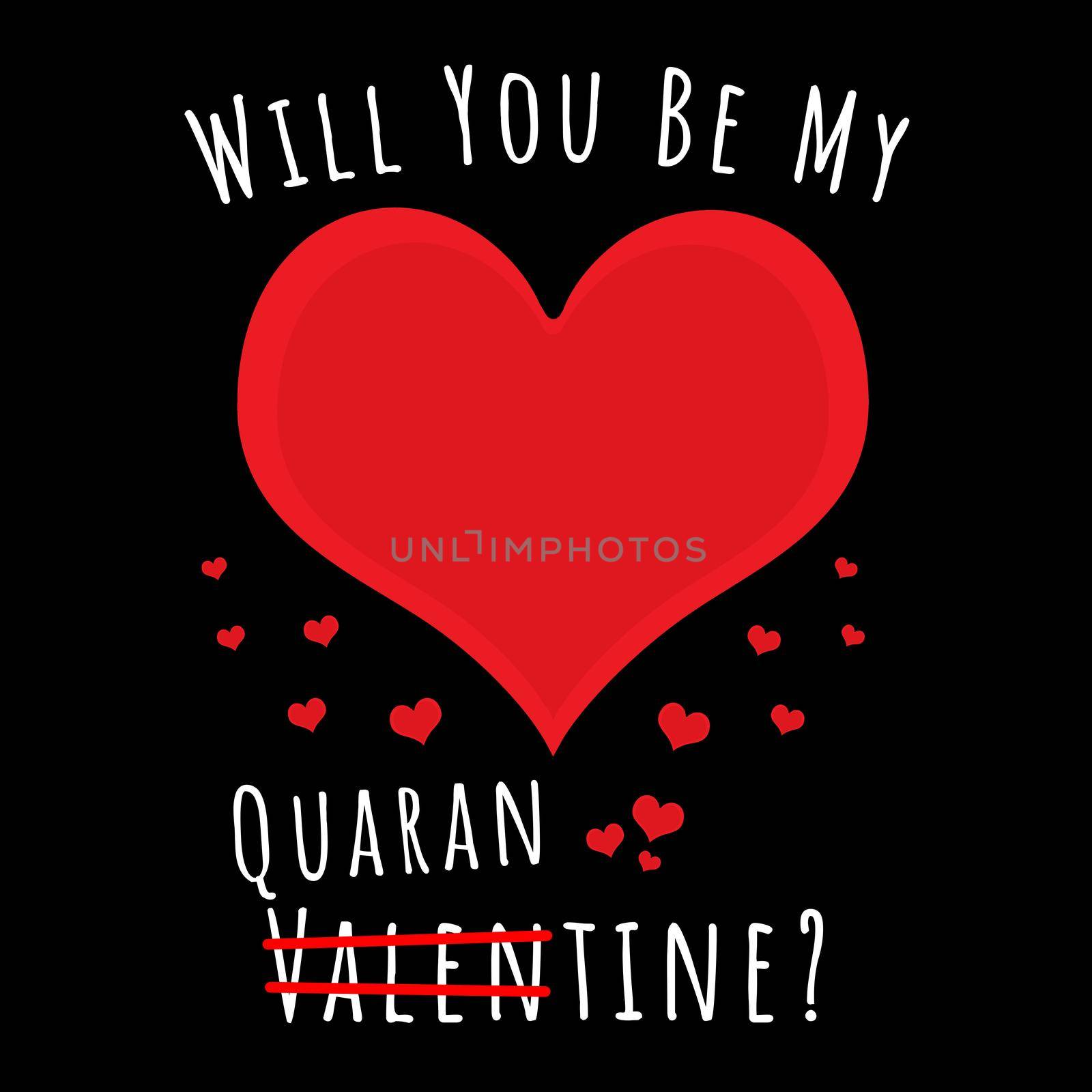 Will you be my Quarantine by Bigalbaloo
